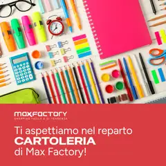 Anteprima del volantino Max Factory Cartoleria catalogo valido a partire dal 10.01.2026