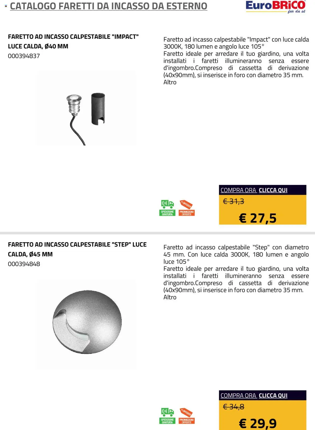 Volantino Eurobrico del 23.07.2025 | Pagina: 4 | Prodotti: Faretto