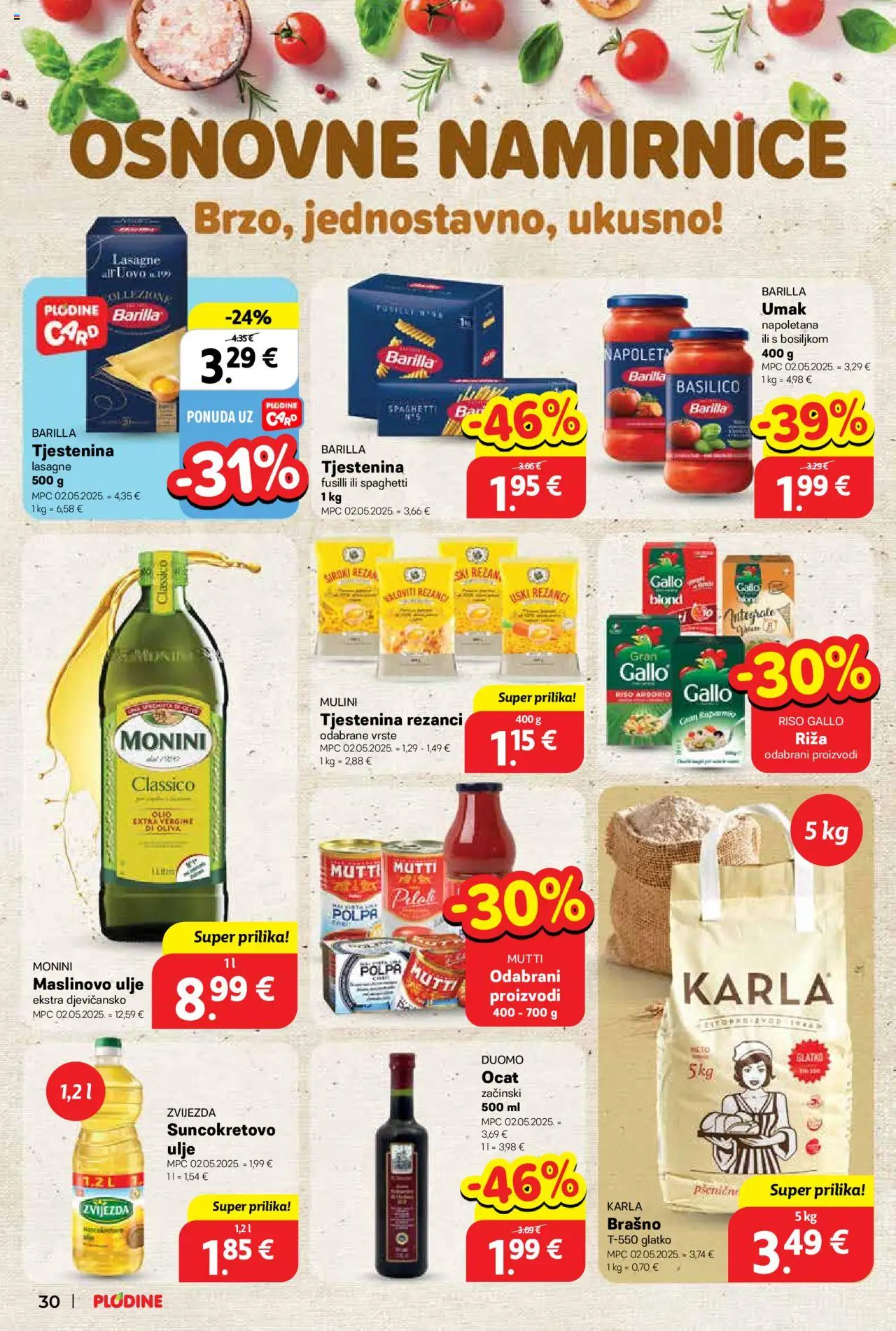 Plodine katalog | vrijedi od 18.06.2025 | Stranica: 30 | Proizvodi: Lasagne, Maslinovo ulje, Tjestenina, Ocat