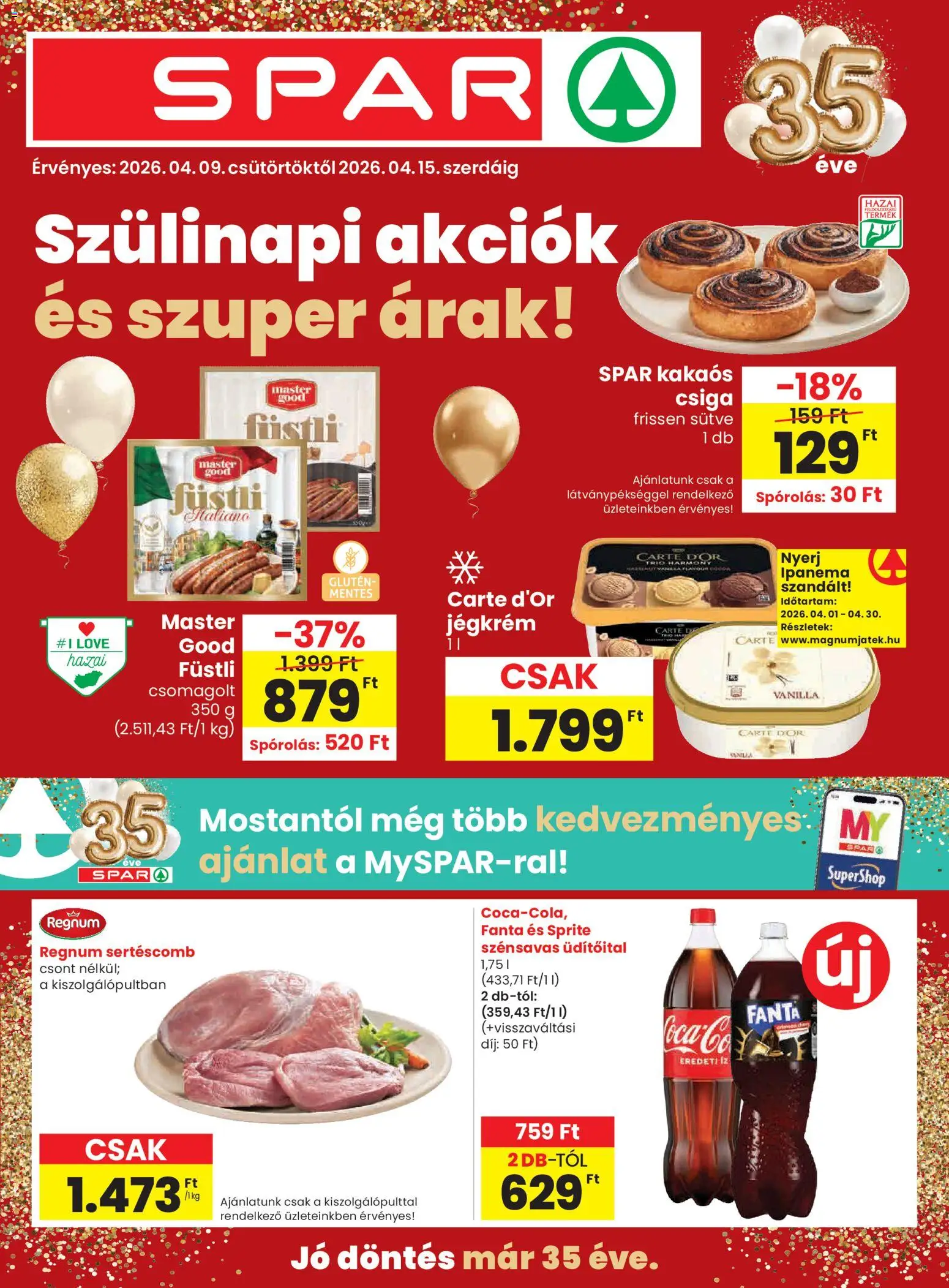 Spar akciós ujság - amely érvényes a következő dátumtól: 09.04.2026 | Oldal: 1 | Termékek: Ipanema, Fanta, Sertéscomb, Jégkrém