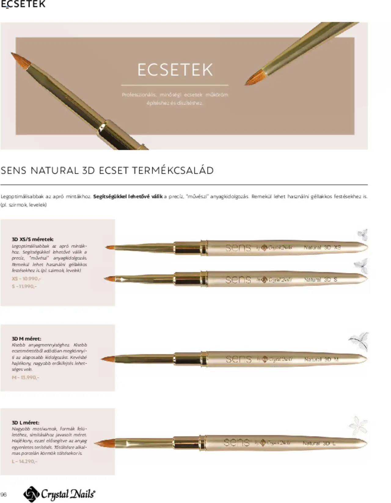 Crystal Nails akciós ujság - amely érvényes a következő dátumtól: 01.03.2025 | Oldal: 96 | Termékek: Ecset