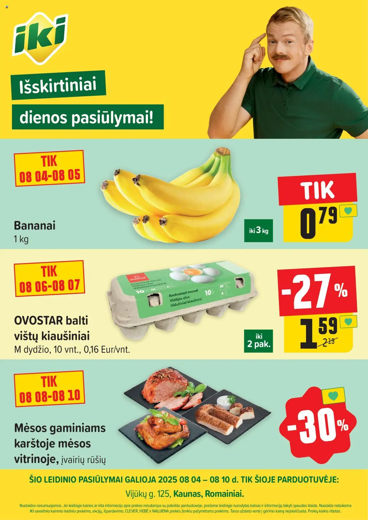 IKI - Leidinys - Specialūs pasiūlymai IKI Vijūkai parduotuvės klientams│galioja nuo 04.08.2025 | Puslapis: 1 | Prekių: Kiaušiniai, Bananai