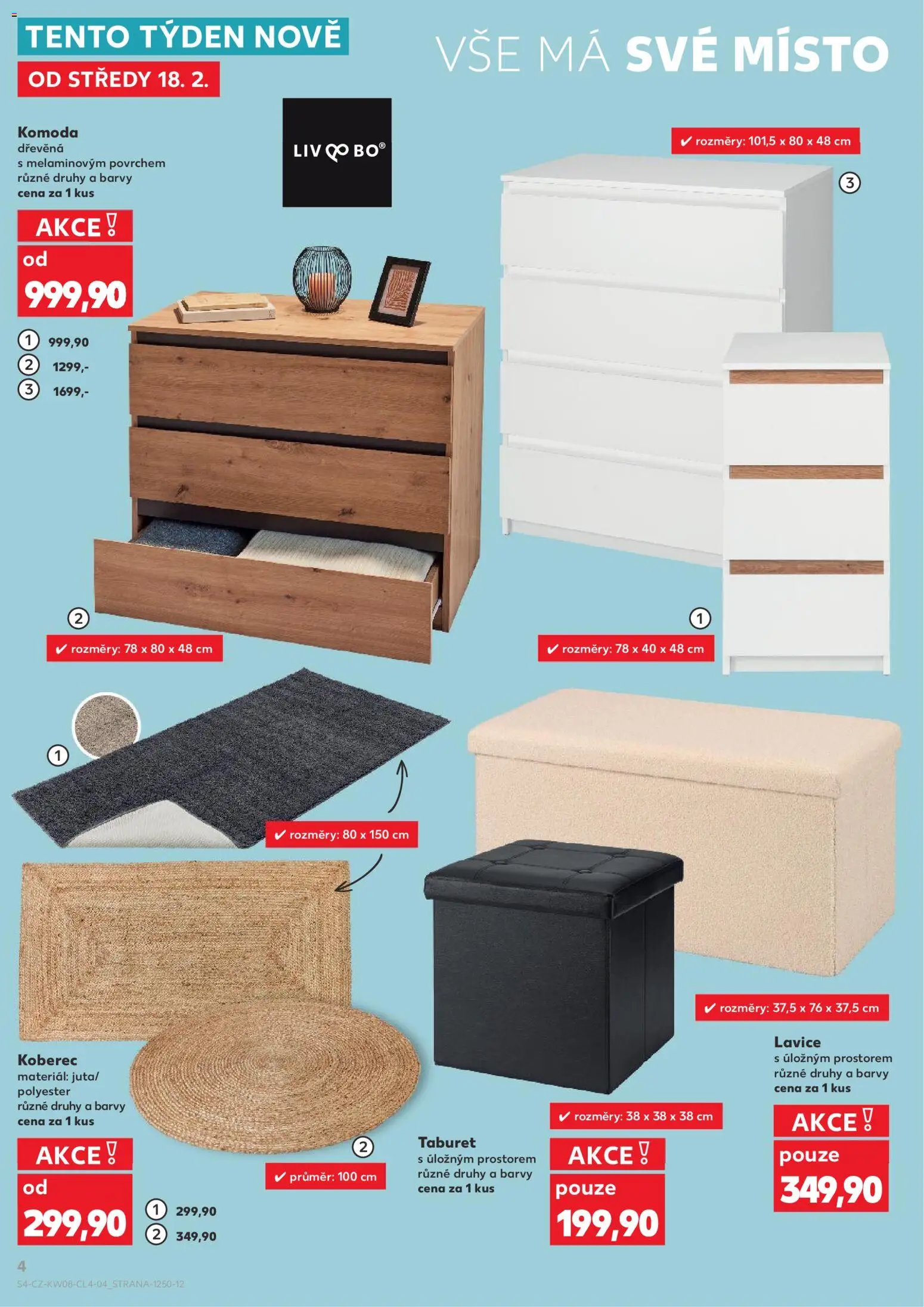 Kaufland leták - Ostrava od 18.02.2026 | Strana: 4 | Produkty: Komoda, Lavice, Koberec, Barvy