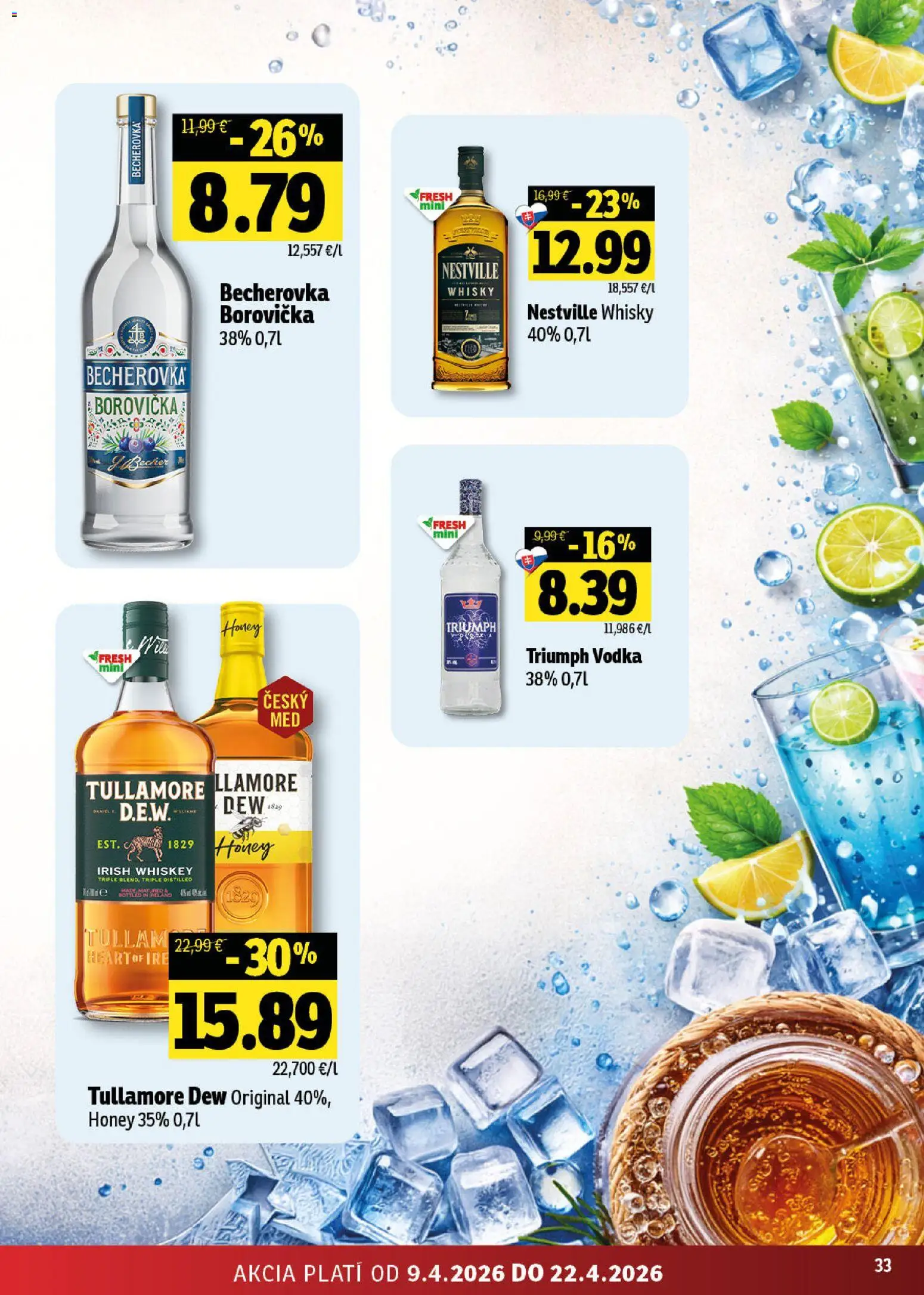 Nové Fresh akcie – leták je platný od 09.04.2026 | Strana: 33 | Produkty: Becherovka, Borovička, Vodka, Tullamore Dew