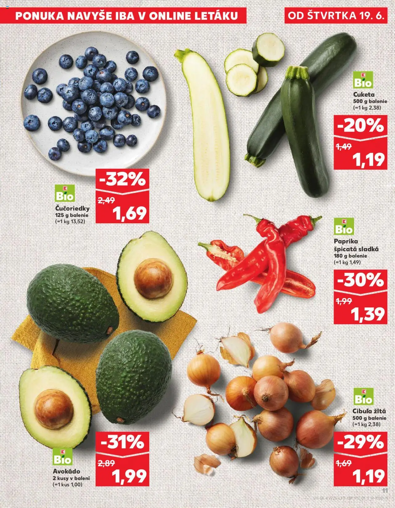 Nové Kaufland akcie – leták je platný od 19.06.2025 | Strana: 11 | Produkty: Čučoriedky, Avokádo, Cibuľa, Cuketa