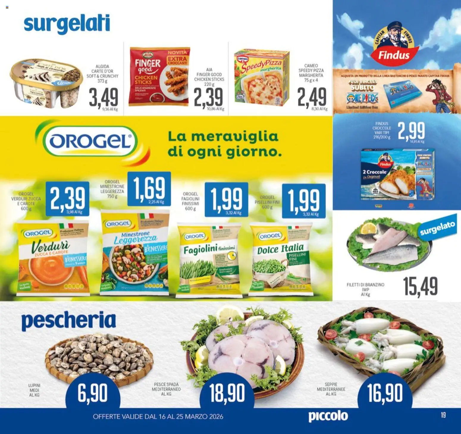 Volantino Piccolo del 16.03.2026 | Pagina: 19 | Prodotti: Lupini, Pizza, Pesce, Branzino