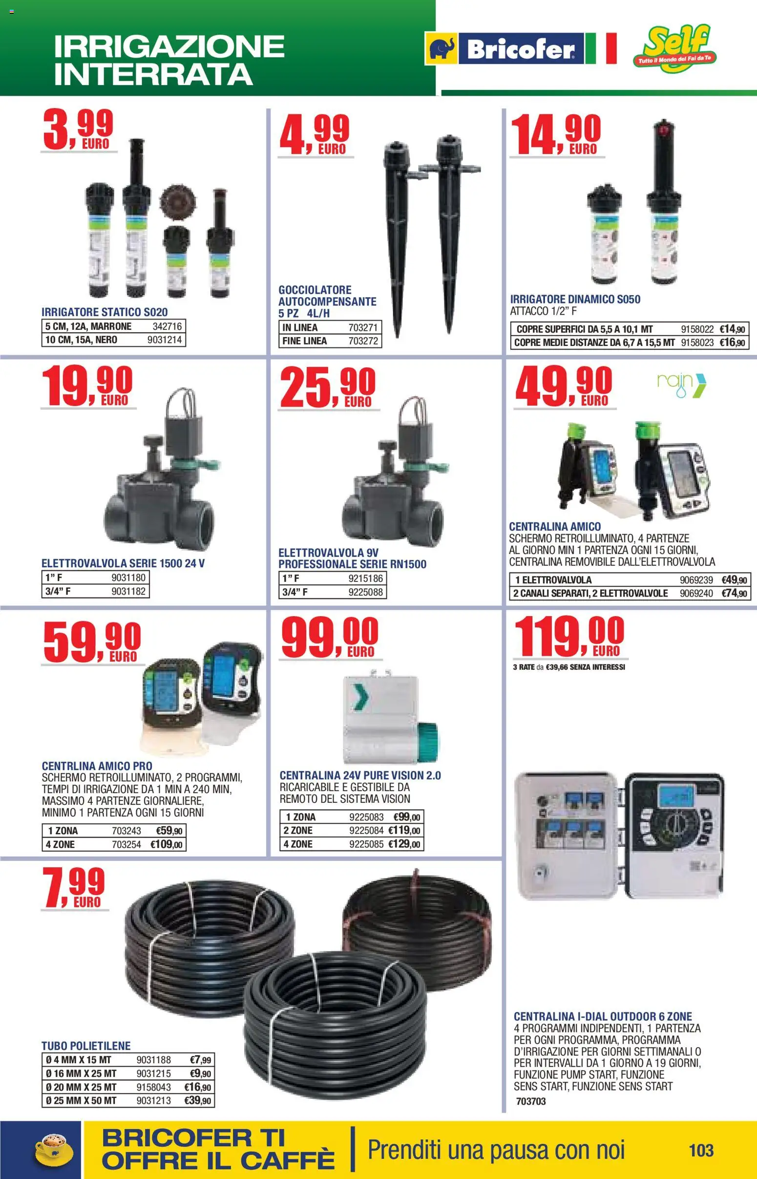 Volantino Bricofer del 14.04.2026 | Pagina: 103 | Prodotti: Schermo, Caffè, Tè, Tubo