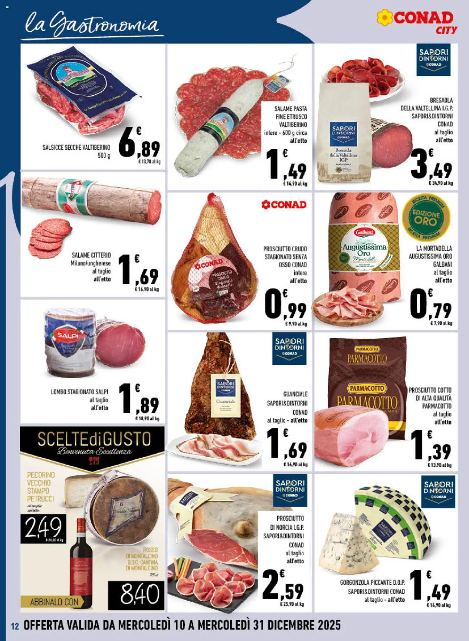 Volantino Conad del 10.12.2025 | Pagina: 12 | Prodotti: Prosciutto Crudo, Salame, Prosciutto, Pecorino
