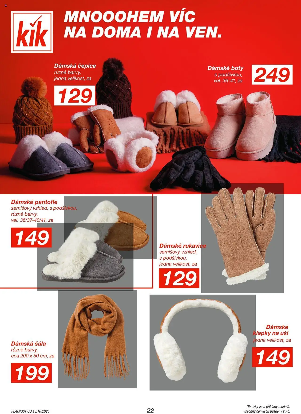 Kik leták od 13.10.2025 | Strana: 22 | Produkty: Pantofle, Šála, Rukavice, Boty