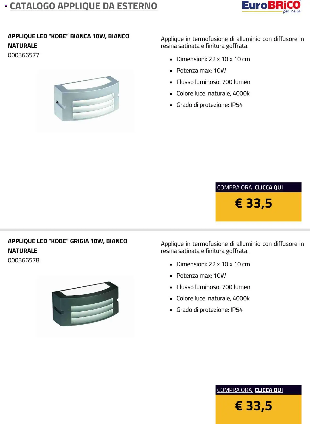 Volantino Eurobrico del 23.07.2025 | Pagina: 16 | Prodotti: Alluminio