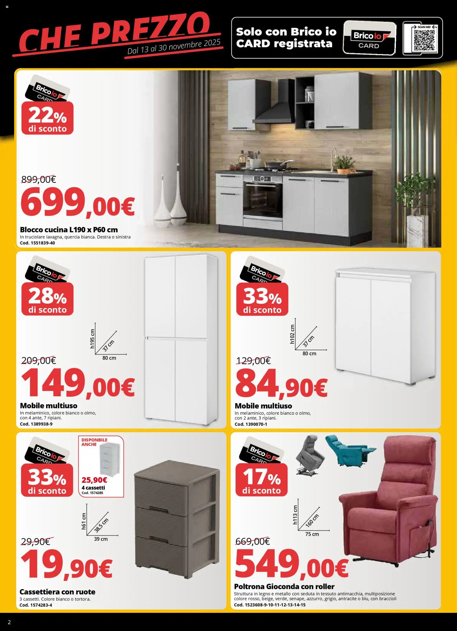 Volantino Brico io del 13.11.2025 | Pagina: 2 | Prodotti: Mobile, Braccioli, Cassettiera, Poltrona