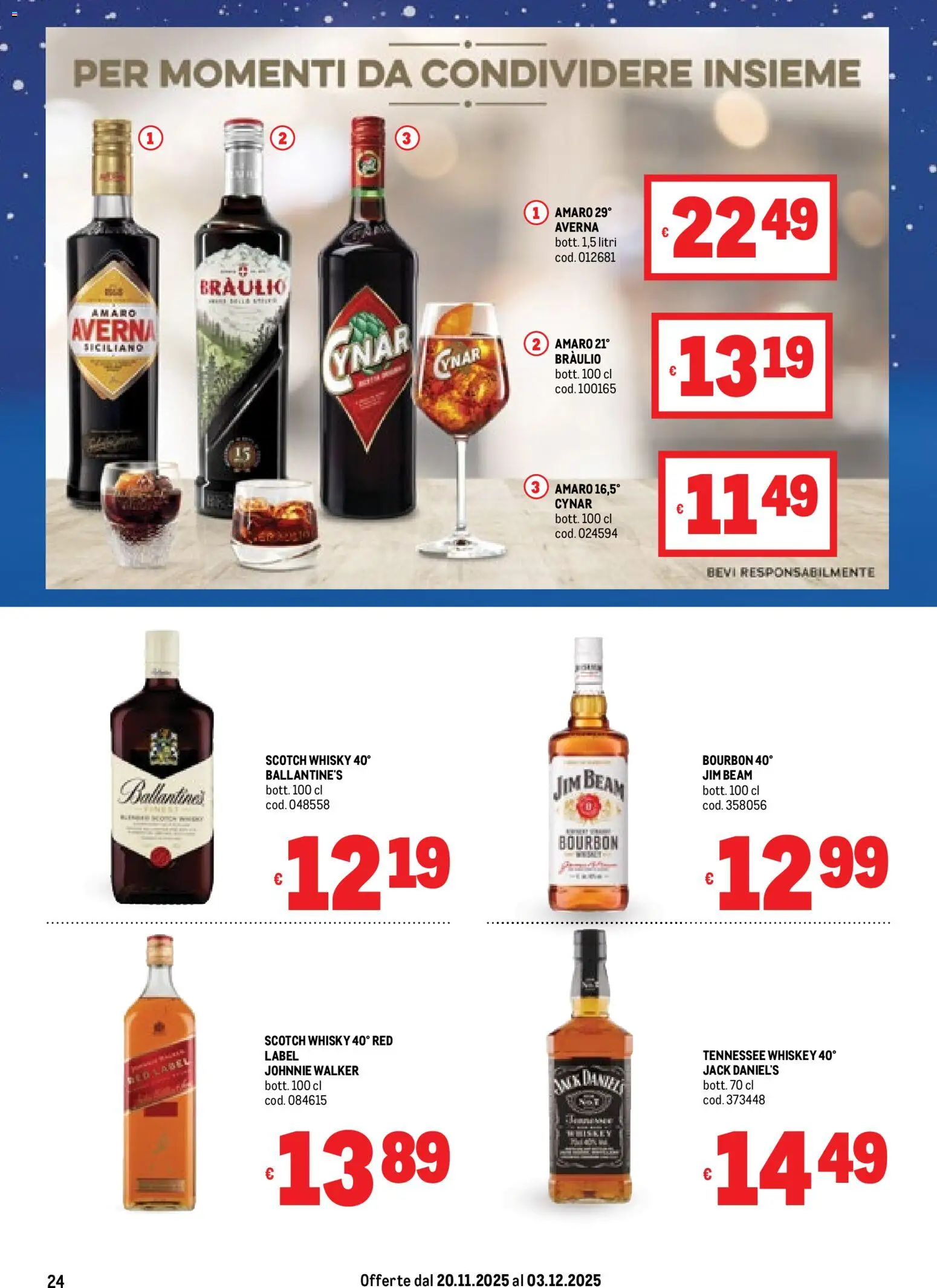 Volantino Metro del 20.11.2025 | Pagina: 24 | Prodotti: Bourbon, Whisky, Amaro