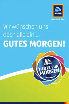 Hofer AT Heute für Morgen-Magazin - amely érvényes a következő dátumtól: 23.07.2025