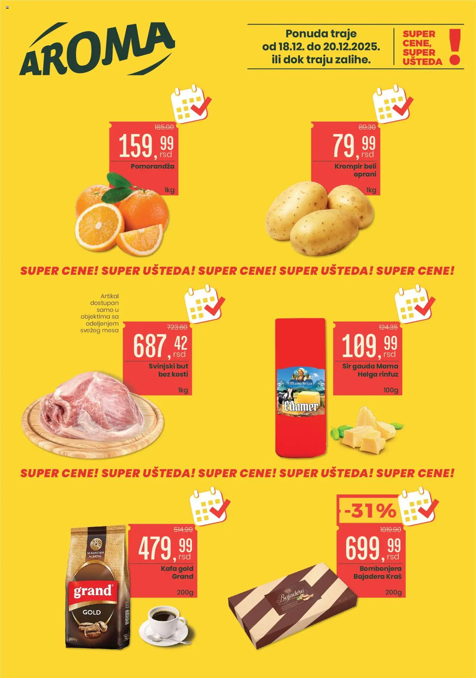 Aroma Market katalog - važi od 18.12.2025 | Strana: 1 | Proizvode: Krompir, Edamer, Kafa, Svinjski but