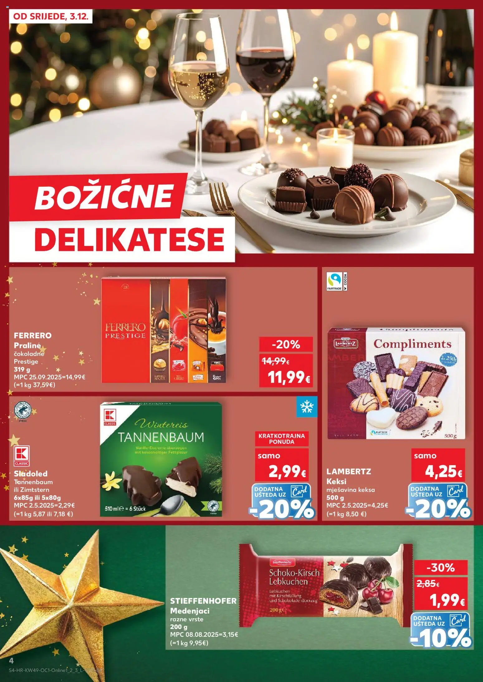 Kaufland katalog | vrijedi od 03.12.2025 | Stranica: 4 | Proizvodi: Praline, Keksi, Sladoled