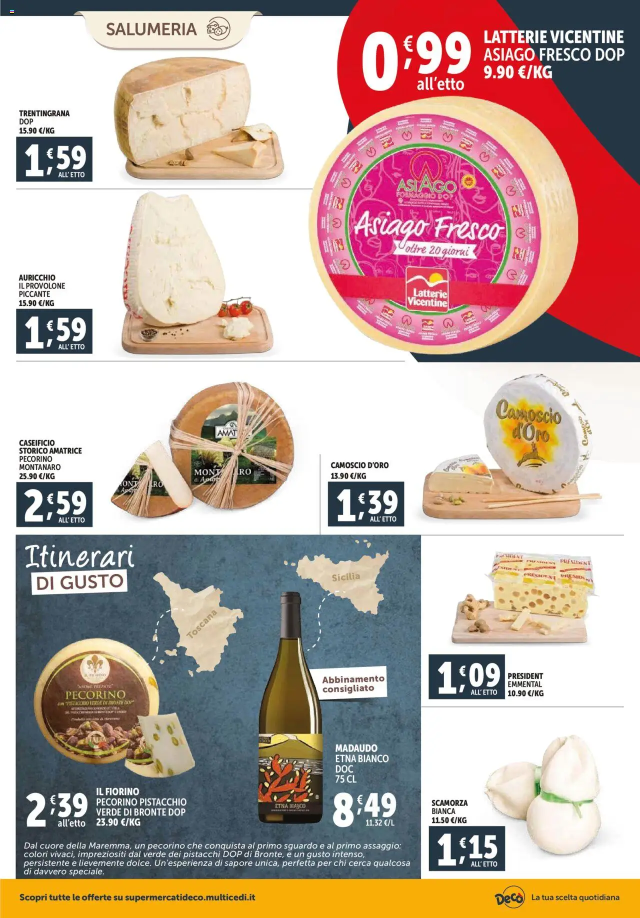 Volantino Decò del 16.10.2025 | Pagina: 4 | Prodotti: Provolone, Pistacchi, Pecorino, Emmental