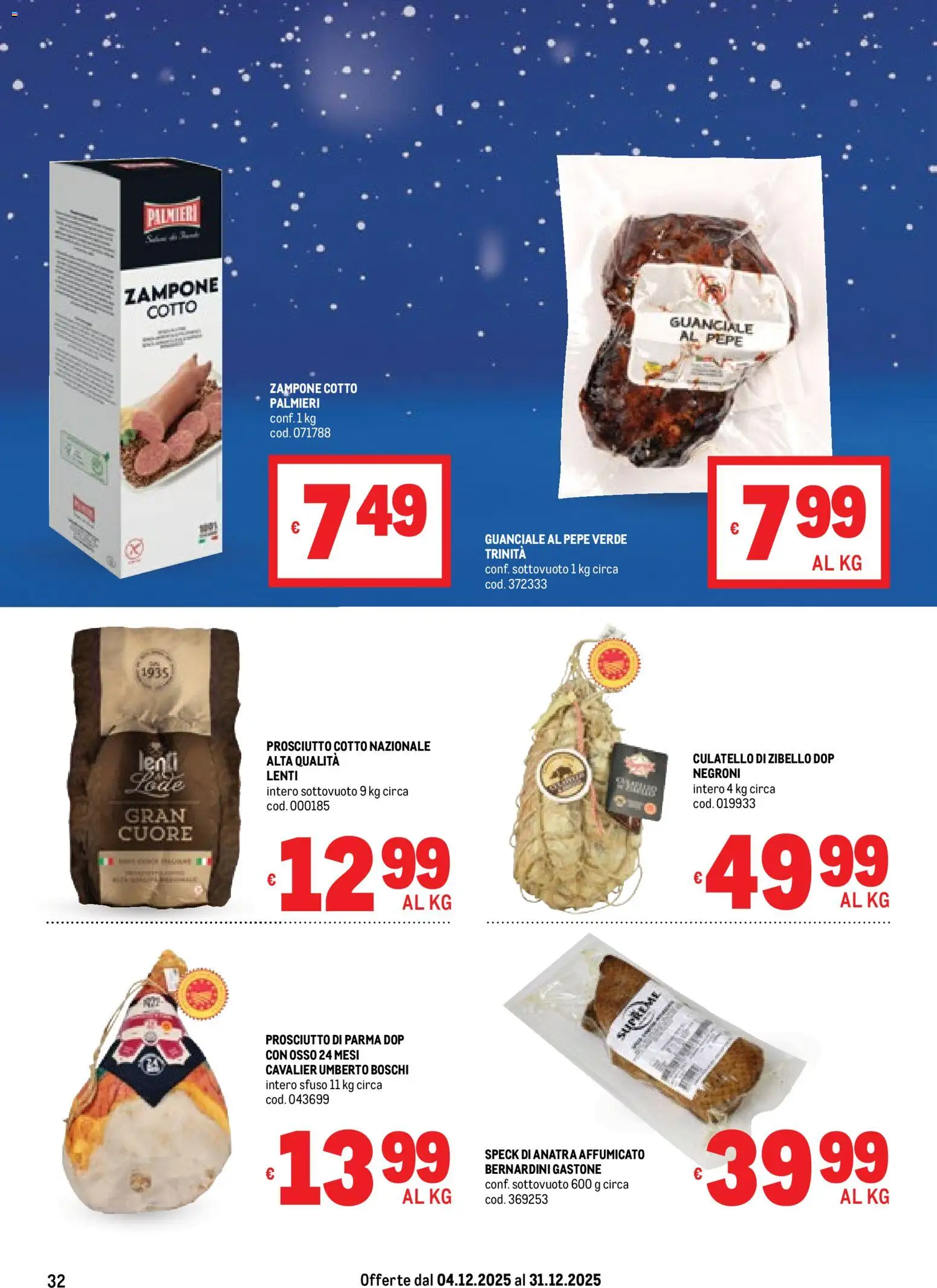 Volantino Metro del 04.12.2025 | Pagina: 32 | Prodotti: Speck, Prosciutto di Parma, Prosciutto Cotto, Prosciutto