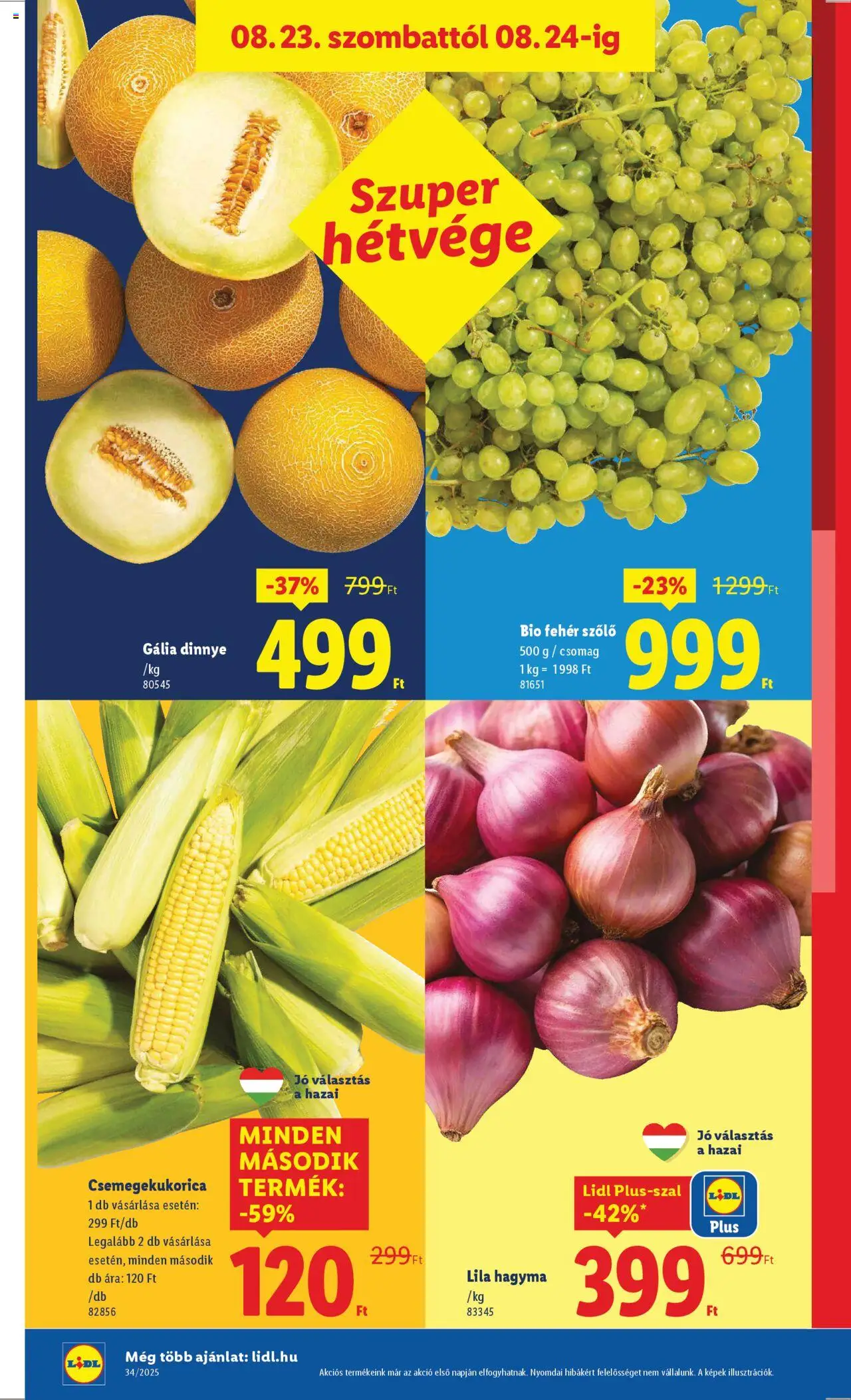 Lidl akciós ujság - amely érvényes a következő dátumtól: 21.08.2025 | Oldal: 44 | Termékek: Szőlő, Dinnye, Csemegekukorica, Hagyma