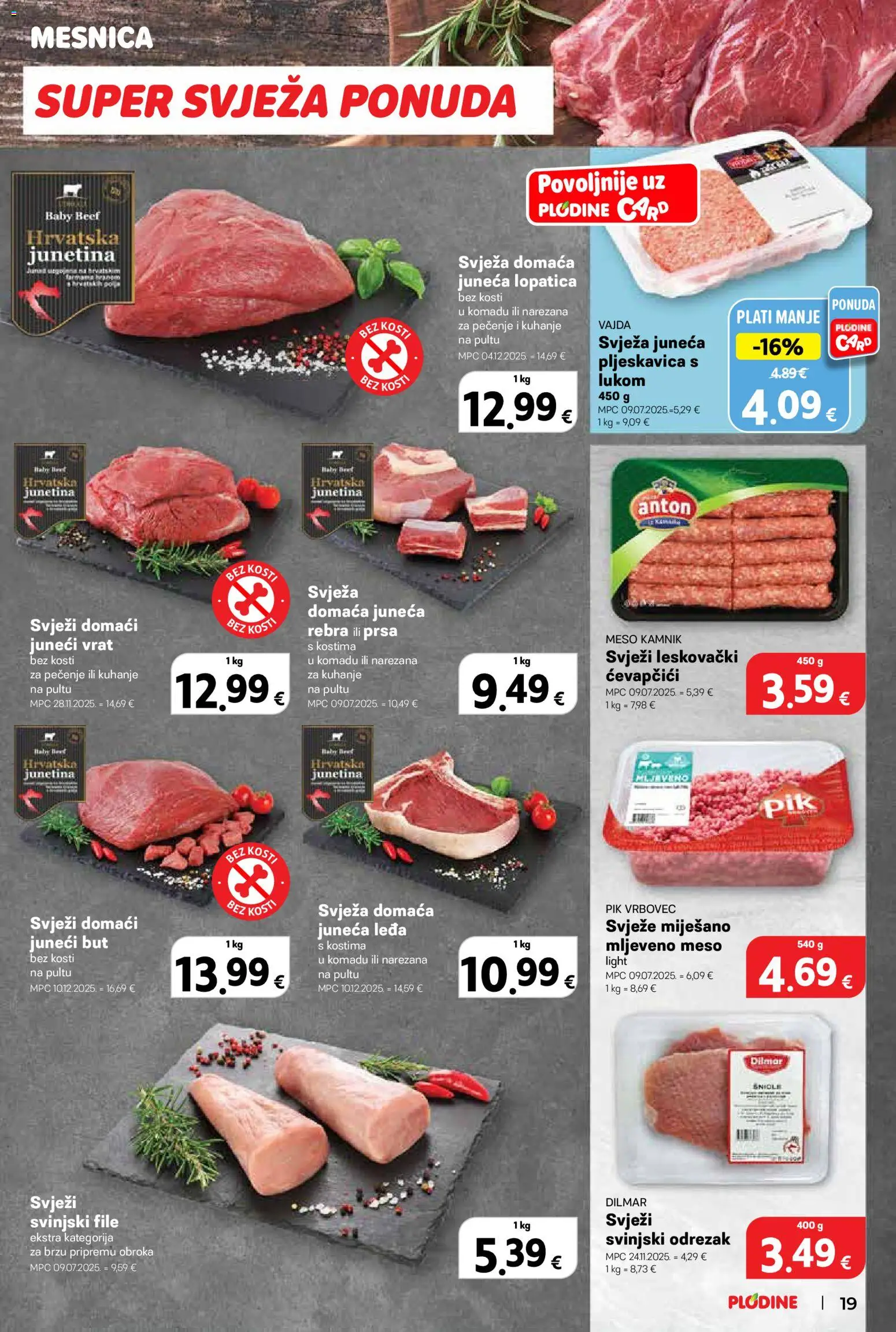 Plodine katalog | vrijedi od 08.04.2026 | Stranica: 19 | Proizvodi: Juneći but, Mljeveno meso, Pik Vrbovec, Ćevapčići