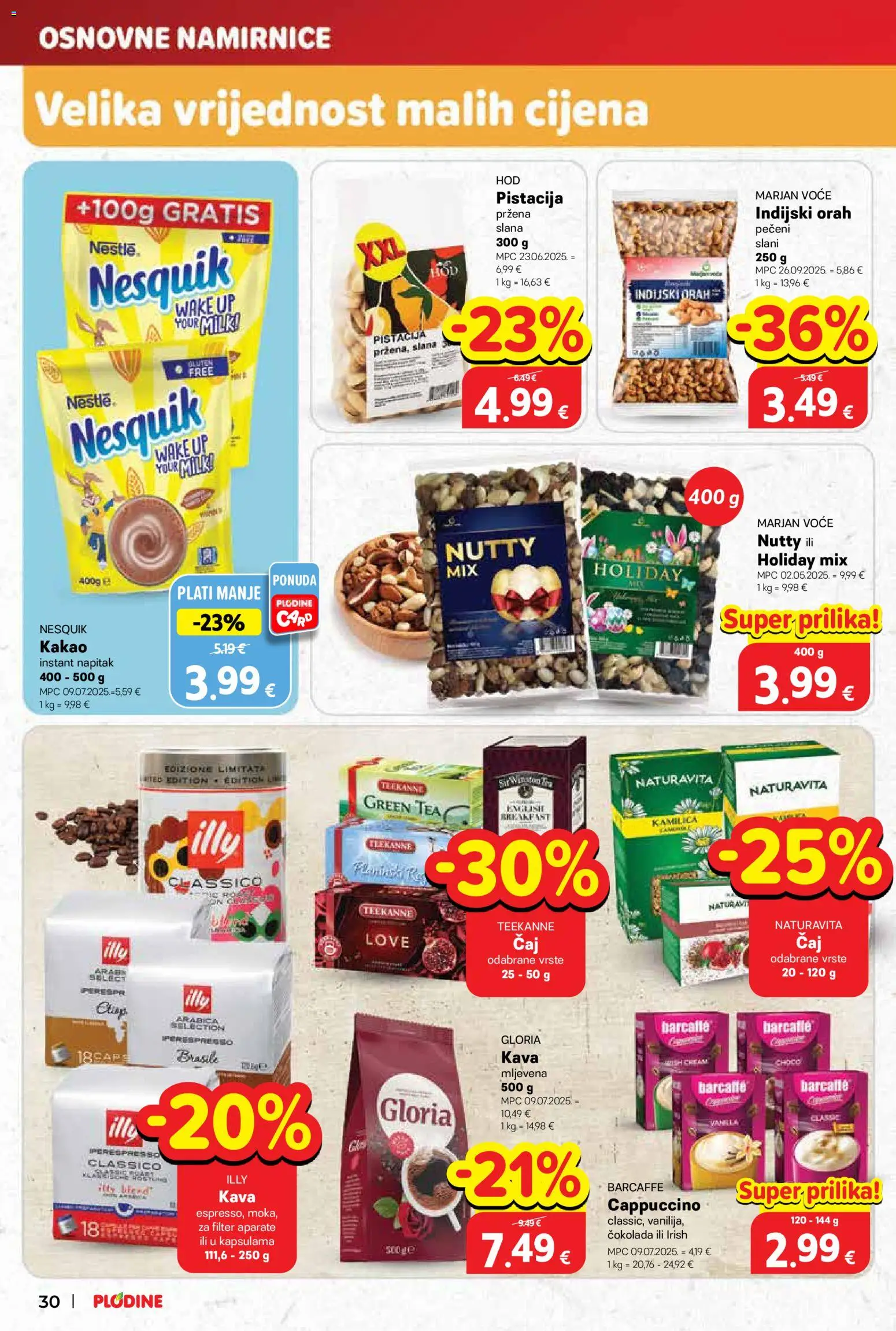 Plodine katalog | vrijedi od 12.11.2025 | Stranica: 30 | Proizvodi: Kava, Čokolada, Indijski orah, Orah