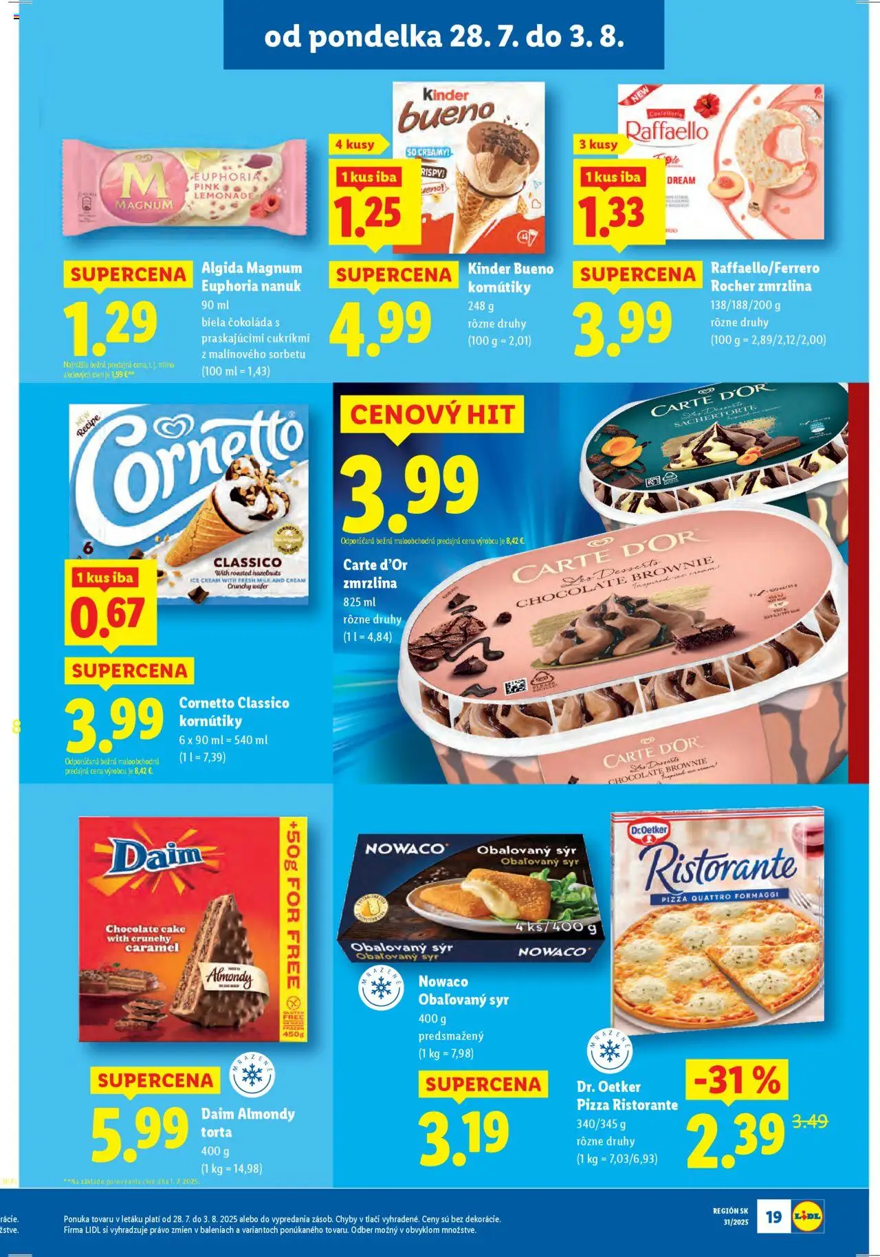Lidl leták │ platný od 28.07.2025 | Strana: 19 | Produkty: Pizza, Nanuk, Torta, Magnum
