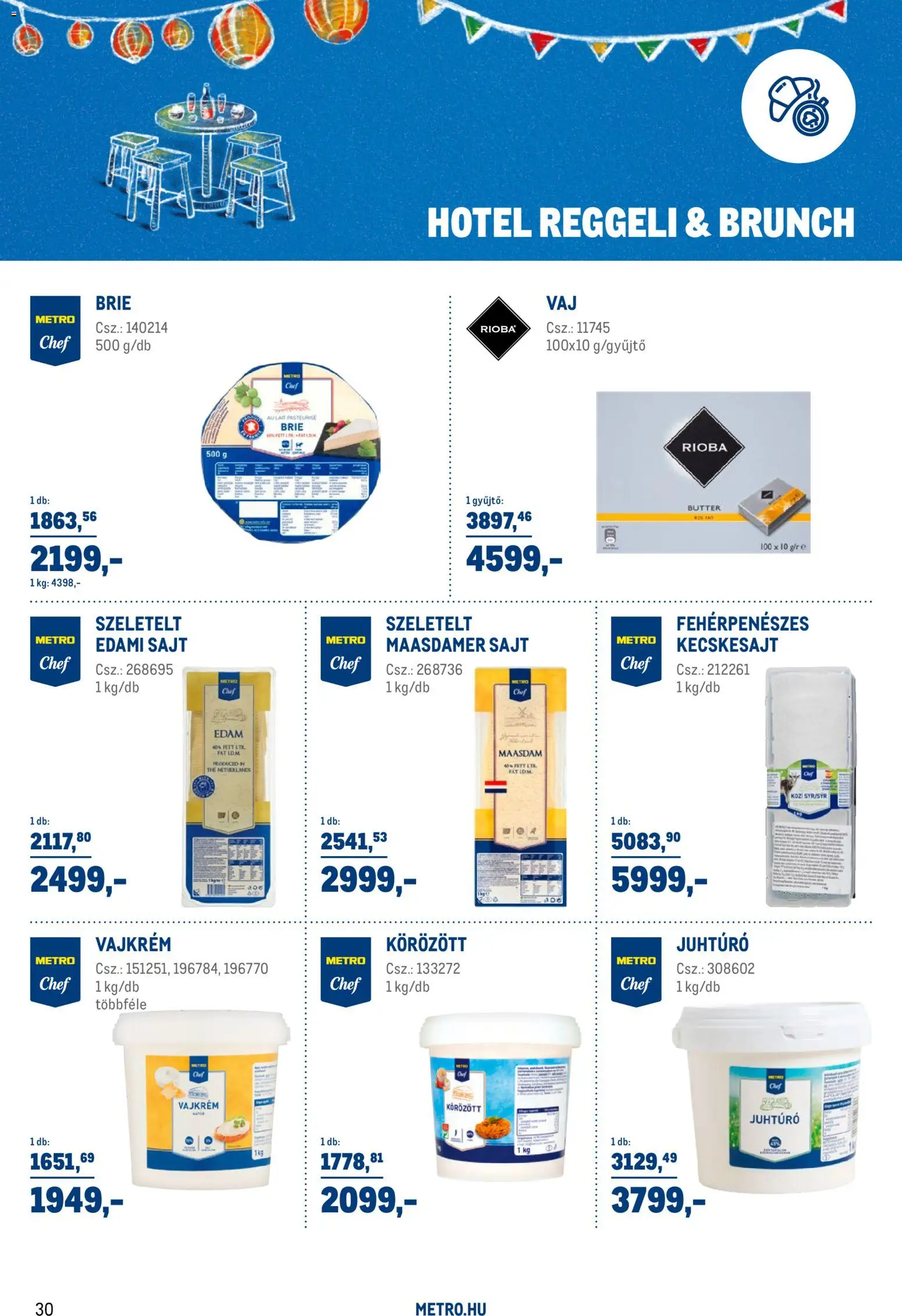 Metro akciós ujság - amely érvényes a következő dátumtól: 03.03.2026 | Oldal: 30 | Termékek: Kecskesajt, Sajt, Juhtúró, Vajkrém