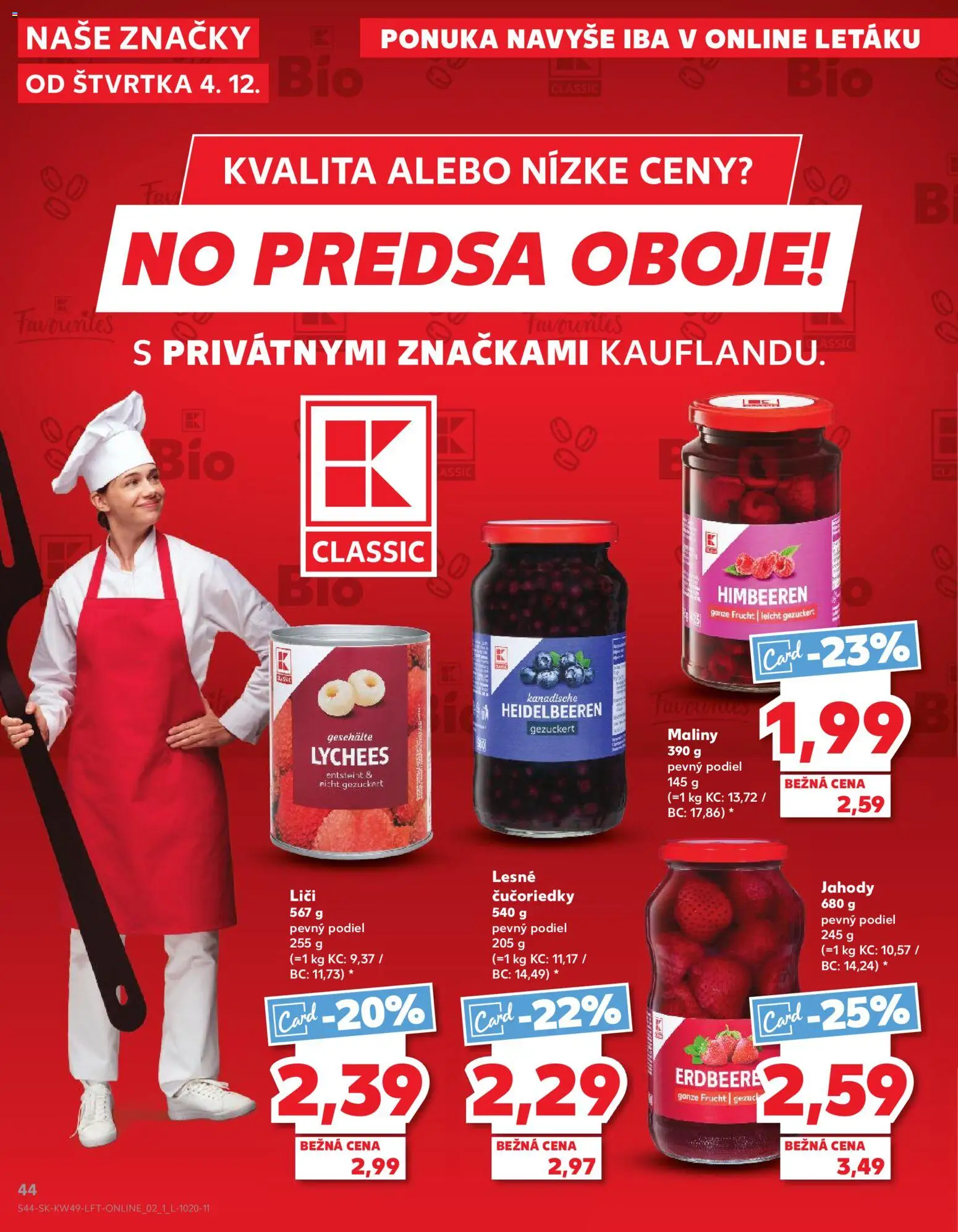 Nové Kaufland akcie – leták je platný od 04.12.2025 | Strana: 44 | Produkty: Liči, Čučoriedky, Jahody, Maliny
