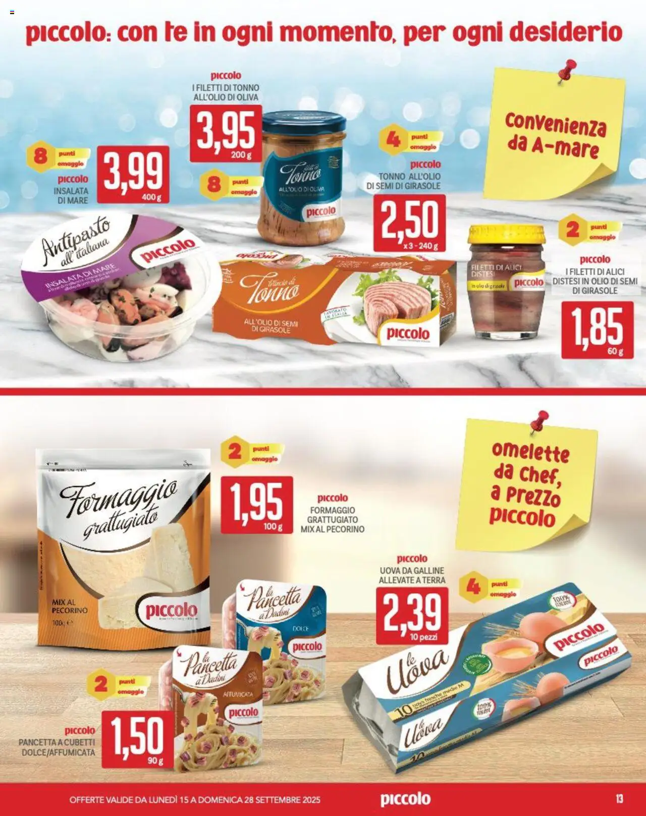 Volantino Piccolo del 15.09.2025 | Pagina: 13 | Prodotti: Tè, Formaggio, Olio di semi di girasole, Pecorino
