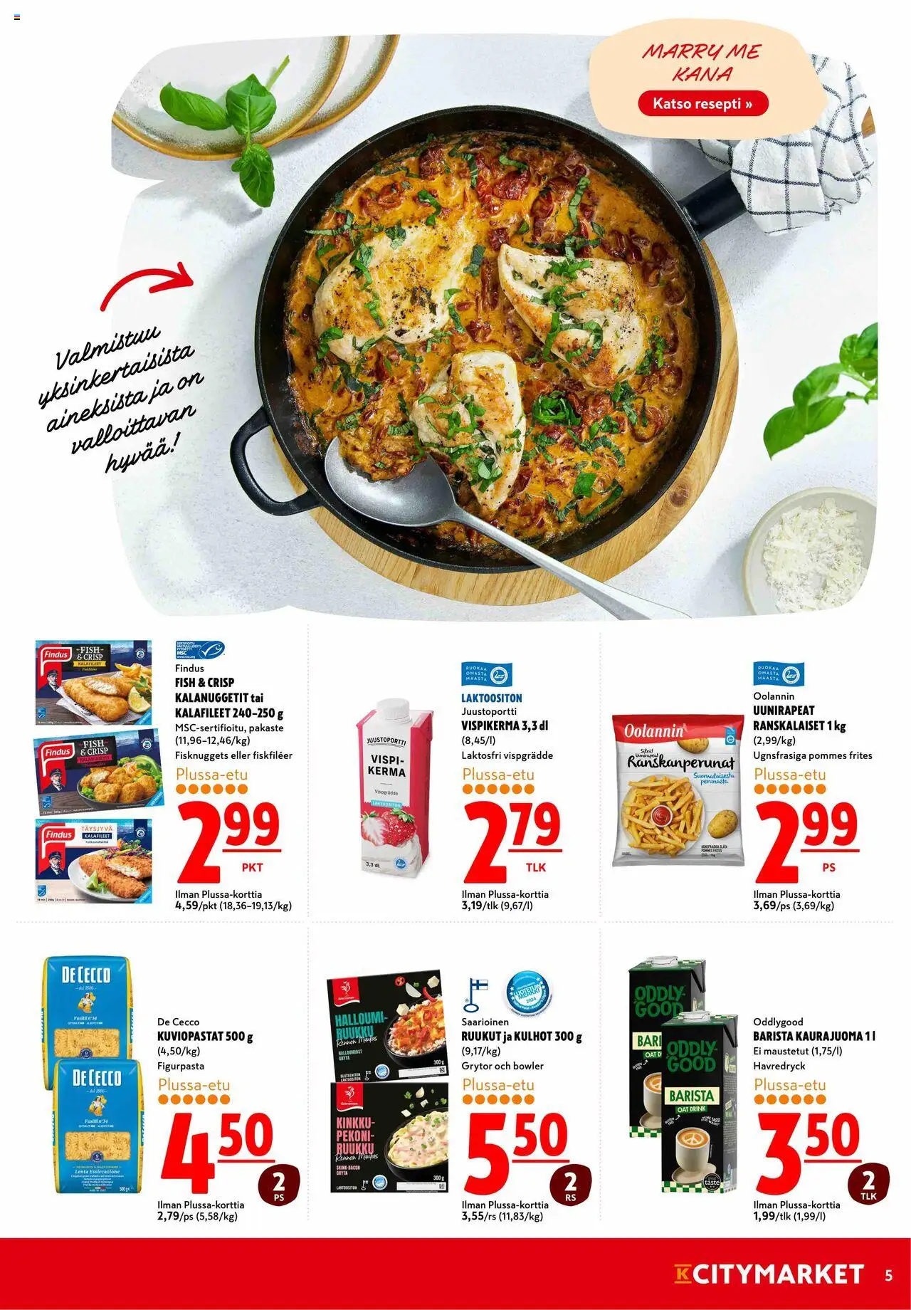  | Sivu: 5 | Tuotteet: Ranskanperunat, Pekoni, Kinkku, Halloumi