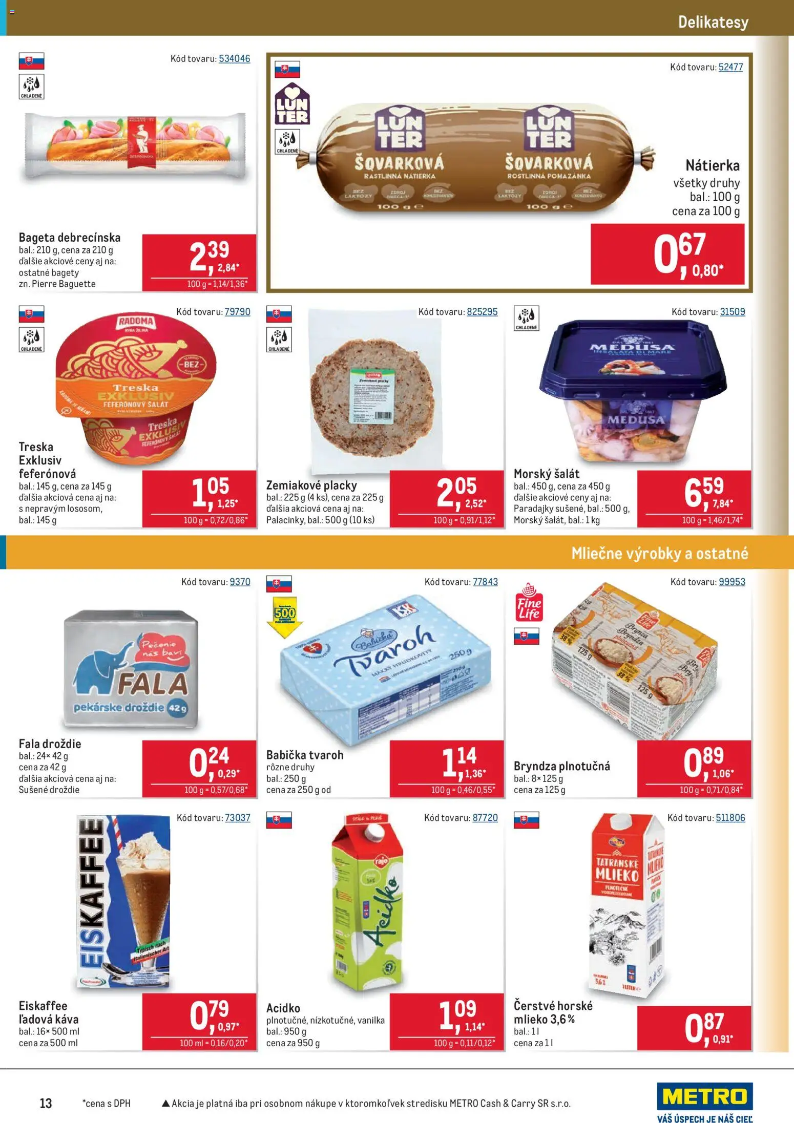 Nové Metro akcie – leták je platný od 08.04.2026 | Strana: 13 | Produkty: Tvaroh, Šalát, Acidko, Treska