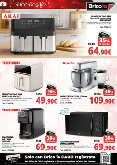 Anteprima del volantino Volantino Brico io	 valido a partire dal 24.11.2025 | Pagina: 6 | Prodotti: Microonde, Friggitrice ad aria, Impastatrice, Friggitrice