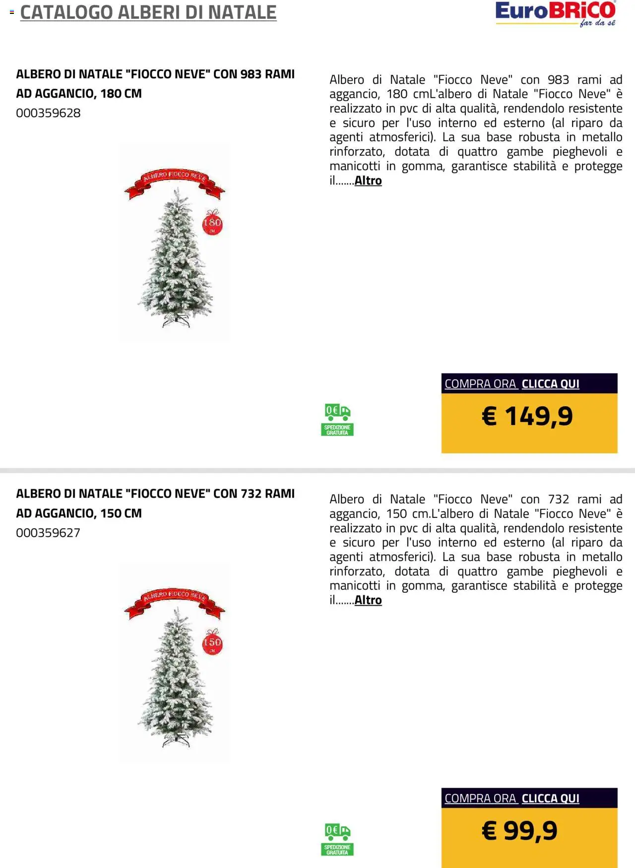 Volantino Eurobrico del 23.07.2025 | Pagina: 10 | Prodotti: Albero di natale
