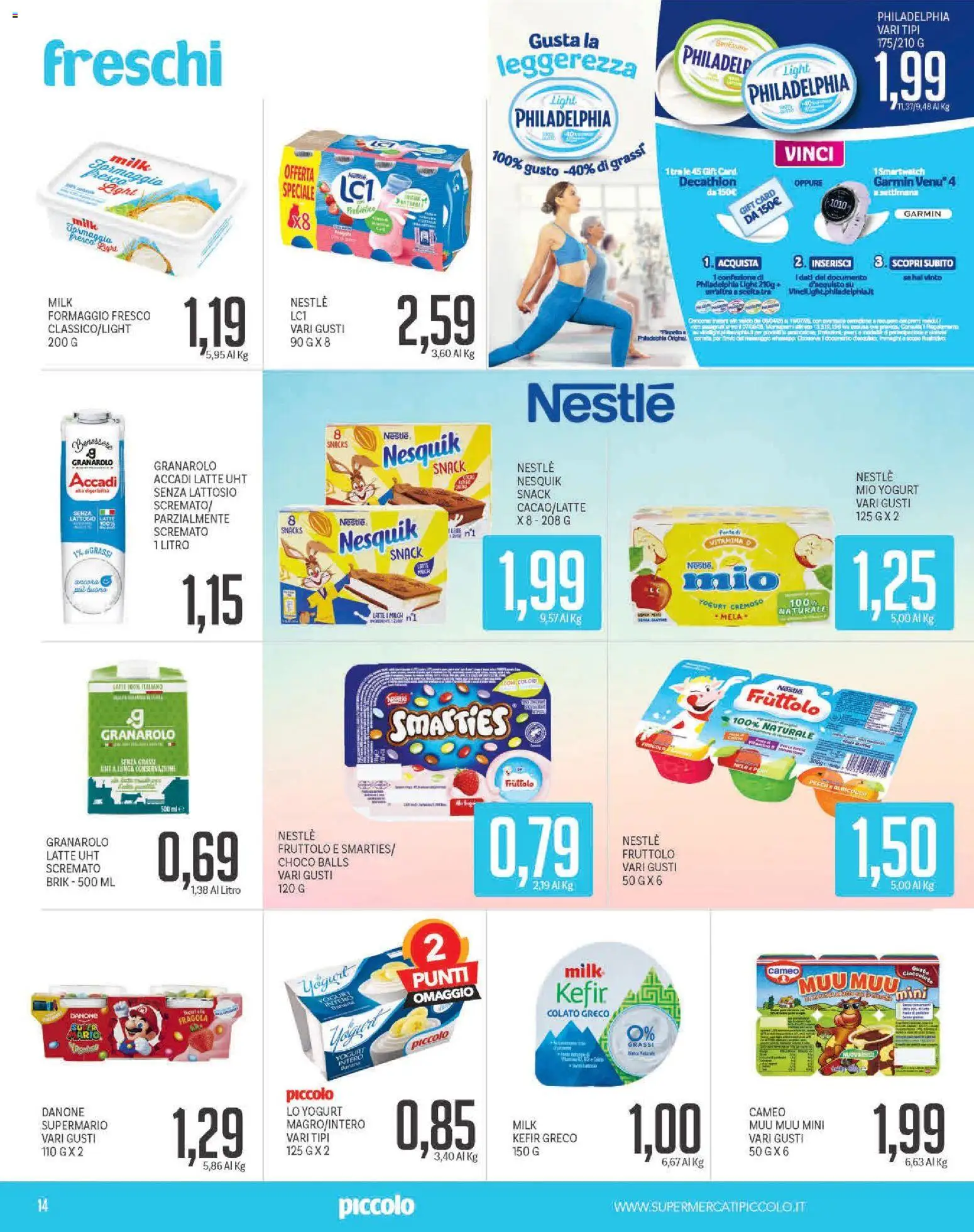 Volantino Piccolo del 20.04.2026 | Pagina: 14 | Prodotti: Yogurt, Latte, Formaggio, Smartwatch