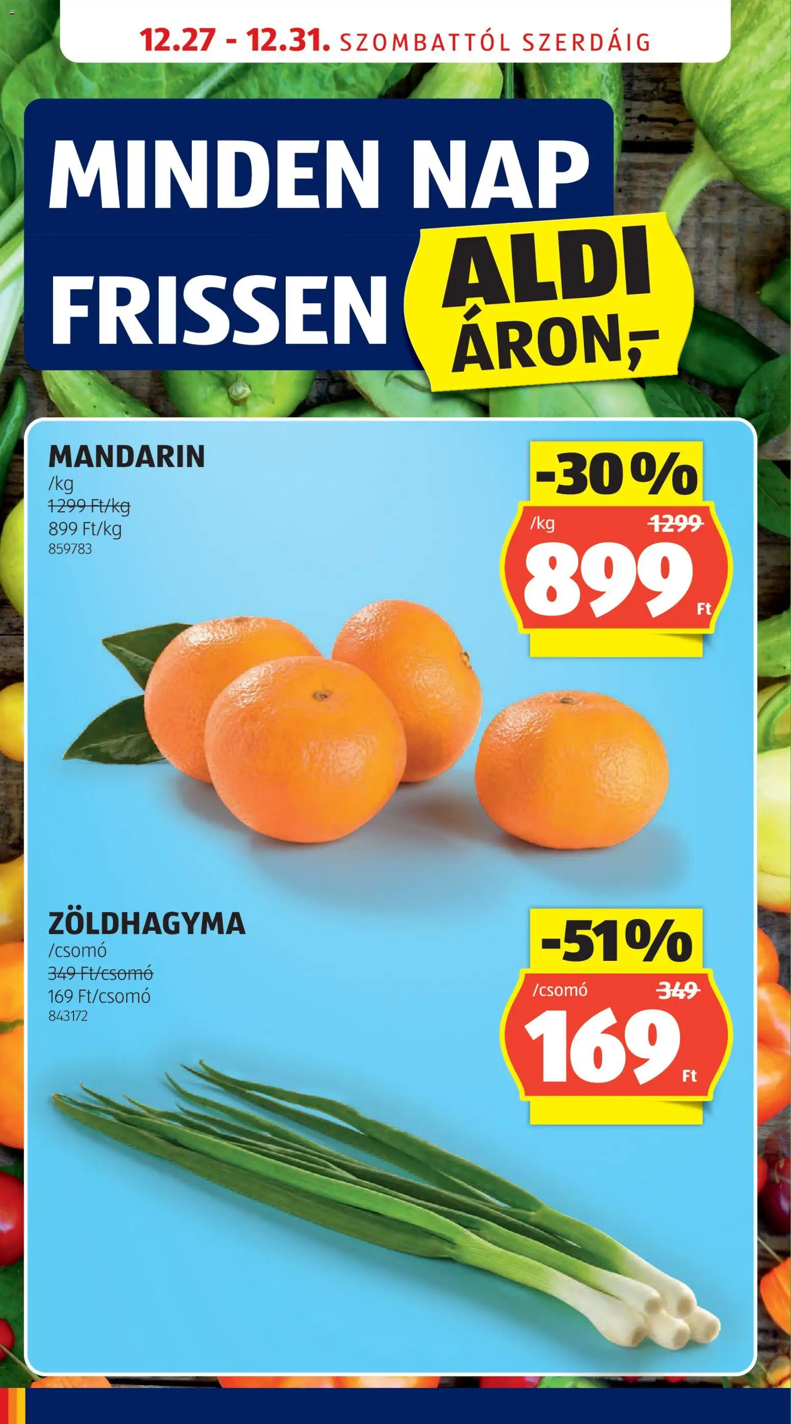 Aldi akciós ujság - amely érvényes a következő dátumtól: 27.12.2025 | Oldal: 28 | Termékek: Zoldhagyma, Mandarin