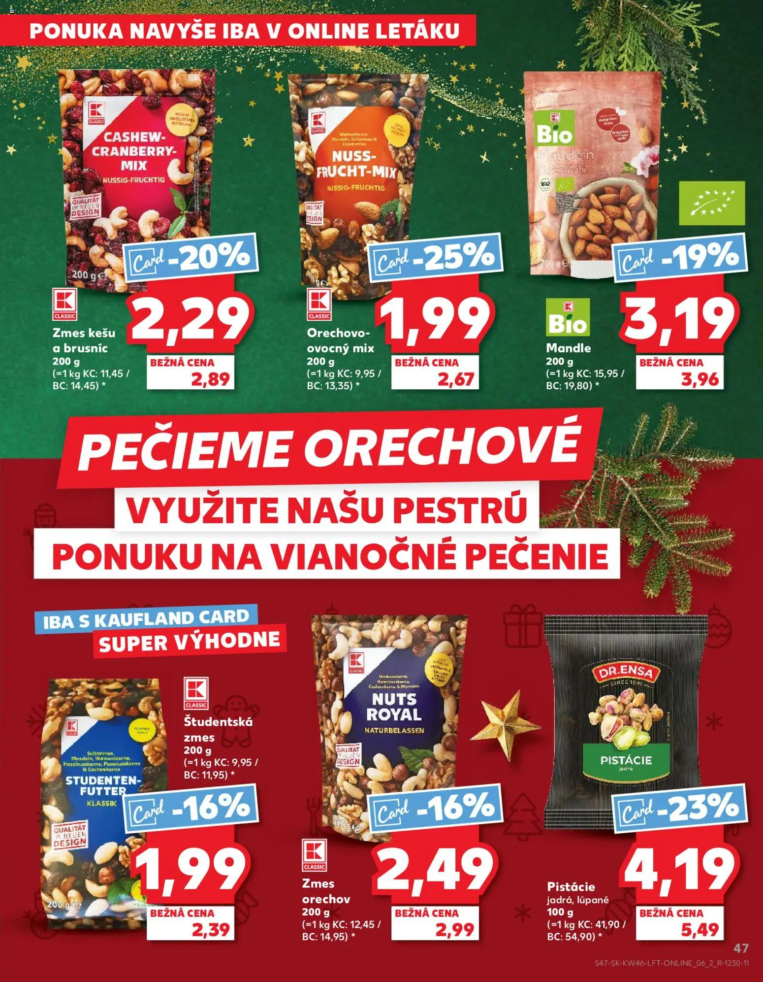 Nové Kaufland akcie – leták je platný od 13.11.2025 | Strana: 47 | Produkty: Pistácie, Mandle