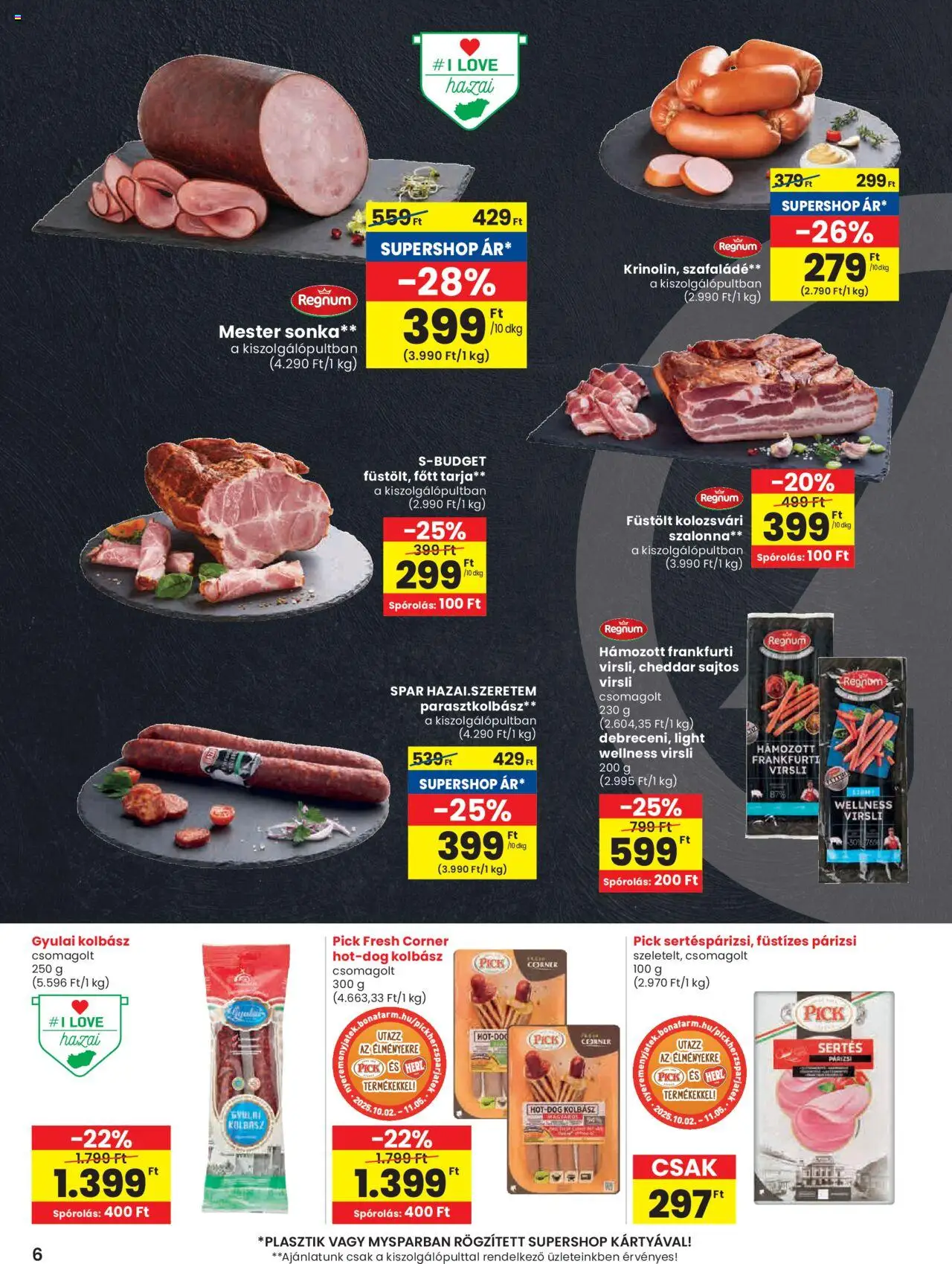 Spar akciós ujság - amely érvényes a következő dátumtól: 16.10.2025 | Oldal: 6 | Termékek: Kolbász, Tarja, Sonka, Gyulai kolbász
