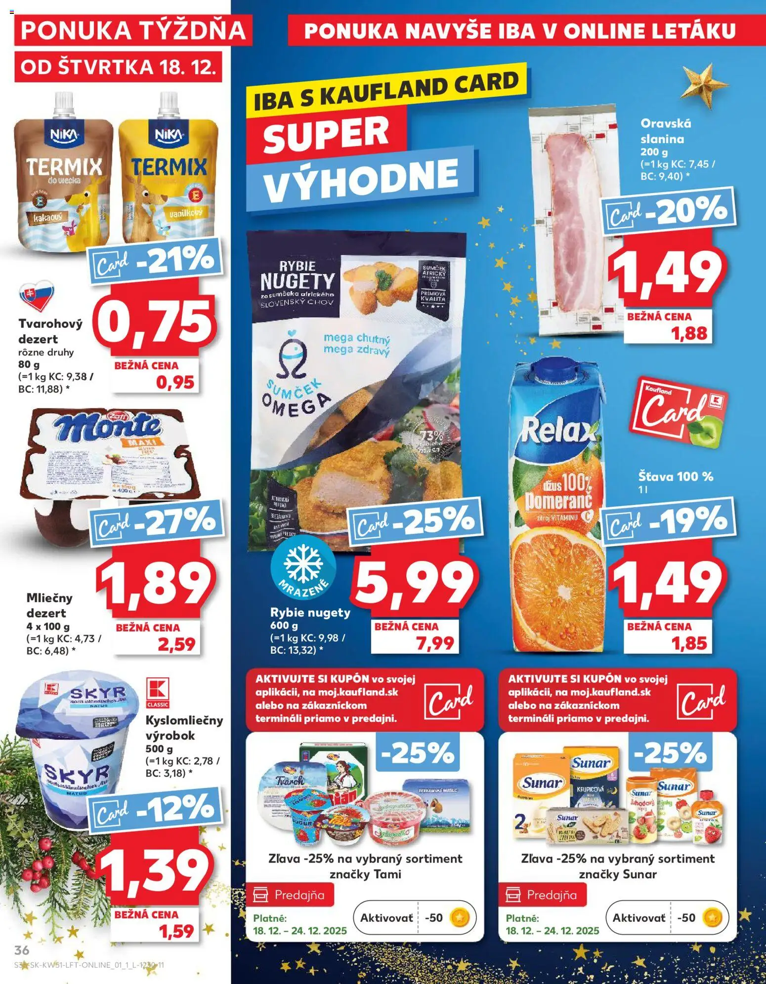 Nové Kaufland akcie – leták je platný od 18.12.2025 | Strana: 36 | Produkty: Slanina, Skyr, Sunar, Tvaroh