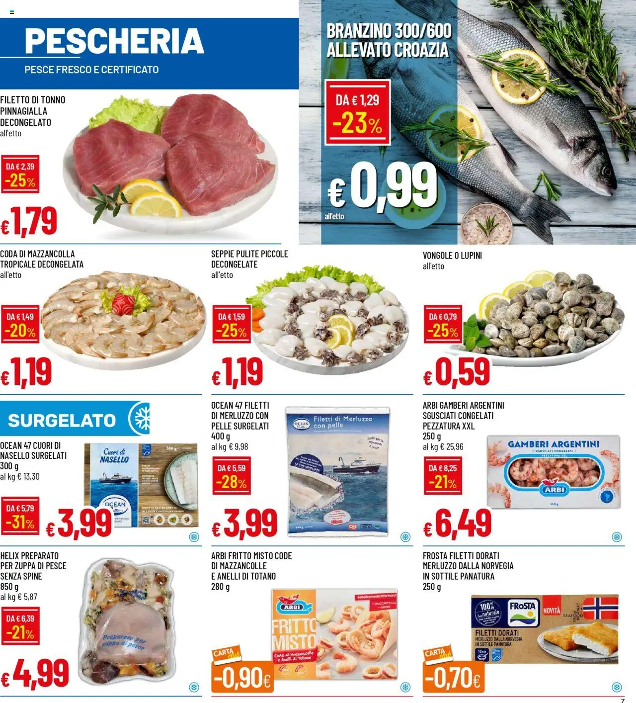 Volantino Galassia del 21.08.2025 | Pagina: 7 | Prodotti: Mazzancolle, Branzino, Tonno, Totano