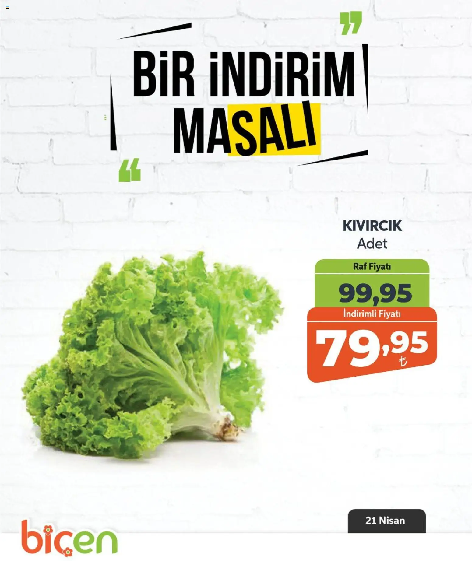Biçen Market - Bir İndirim MaSalı - sebze - 21.04.2026 tarihinden itibaren geçerlidir | Sayfa: 2 | Ürünler: Raf