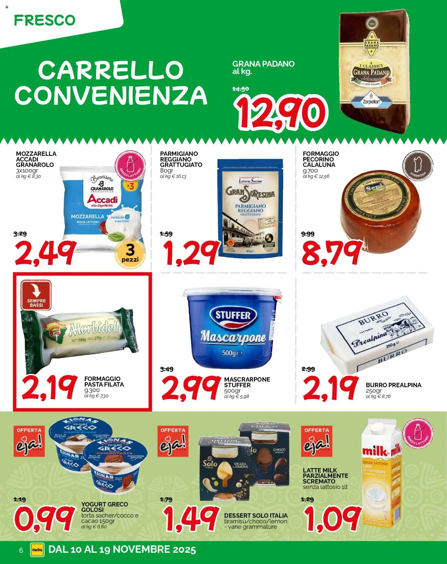 Volantino HarDis del 10.11.2025 | Pagina: 6 | Prodotti: Latte, Grana Padano, Torta, Pecorino