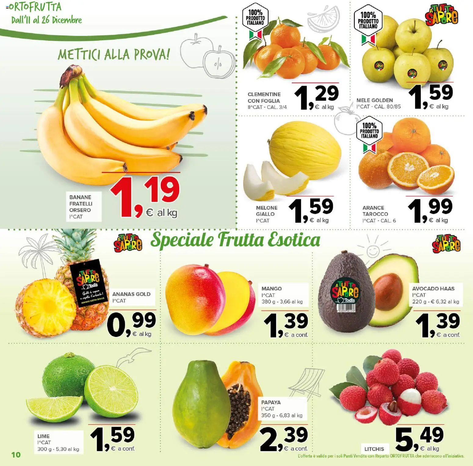 Volantino Todis del 11.12.2025 | Pagina: 10 | Prodotti: Banane, Mango, Ananas, Melone