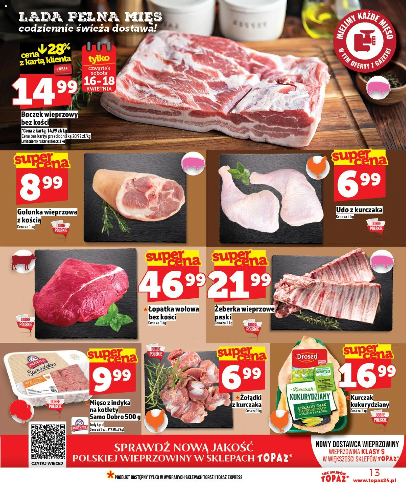 Topaz gazetka - Ceny małe na stałe od 16.04.2026 | Strona: 13 | Produkty: Kurczak, Mięso z indyka, Wieprzowina, Kotlety
