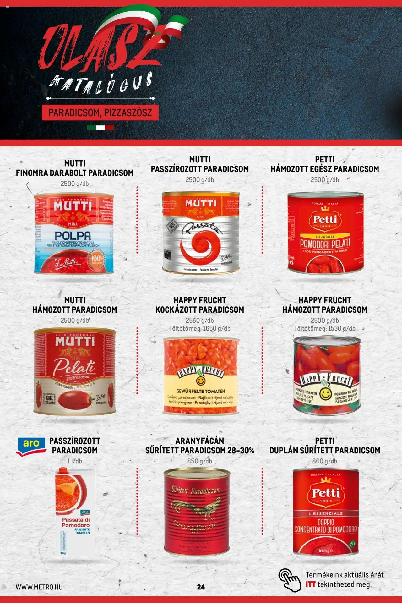 Metro akciós ujság - amely érvényes a következő dátumtól: 02.11.2023 | Oldal: 24 | Termékek: Sűrített paradicsom, Paradicsom