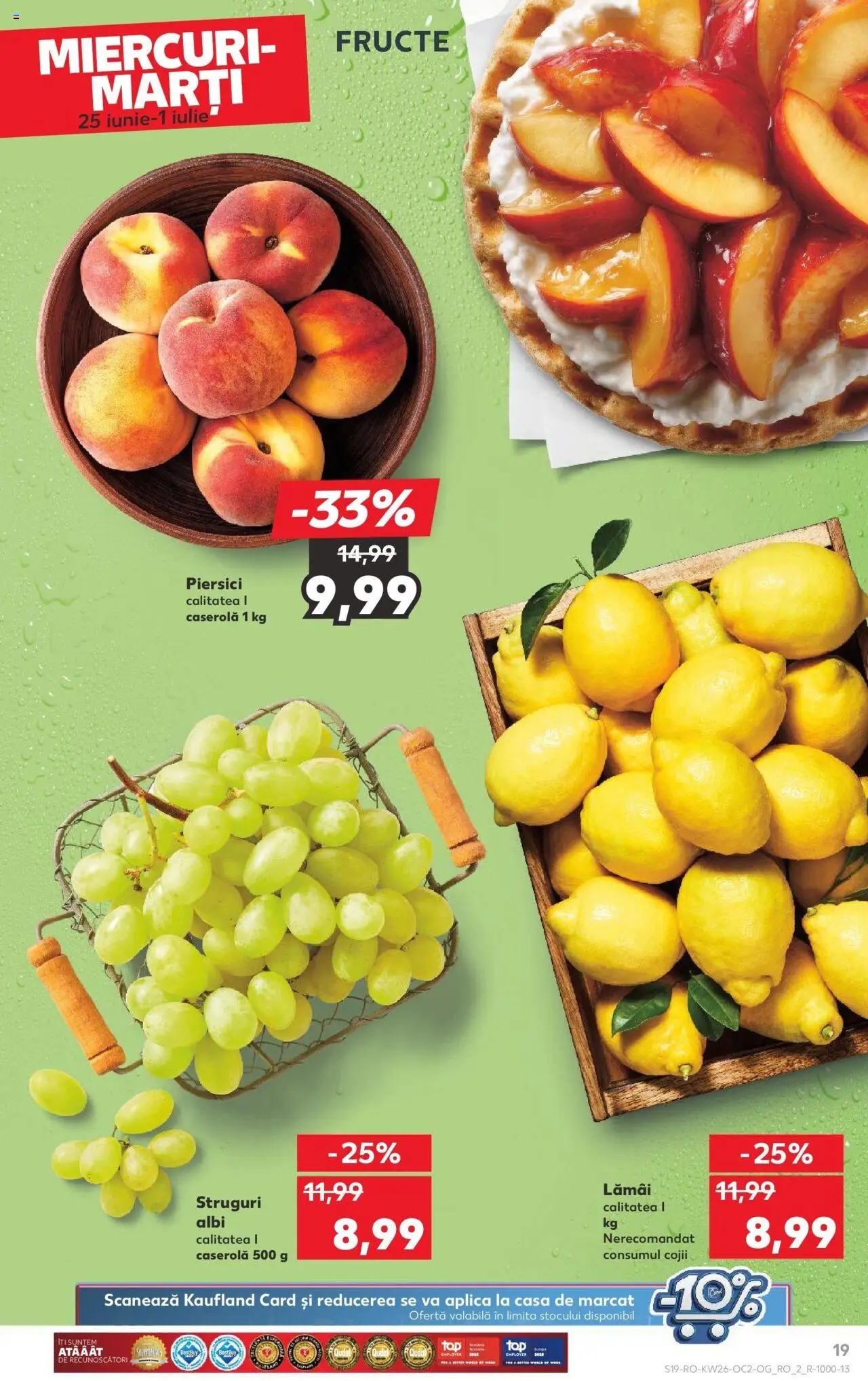 Catalog Kaufland - Bucureşti – valabil de la 25.06.2025 | Pagină: 19 | Produse: Struguri, Fructe