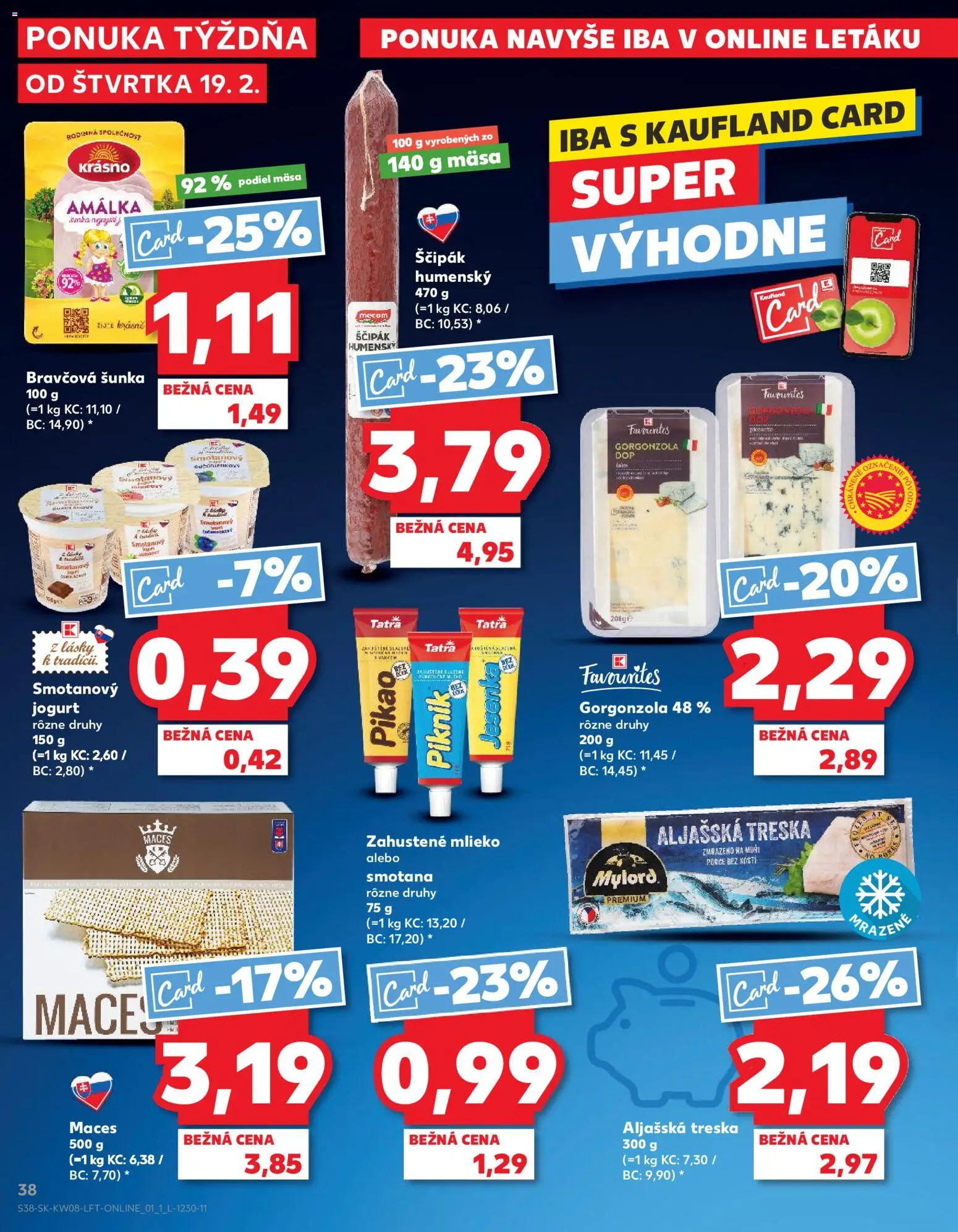 Nové Kaufland akcie – leták je platný od 19.02.2026 | Strana: 38 | Produkty: Mlieko, Jogurt, Šunka, Smotana