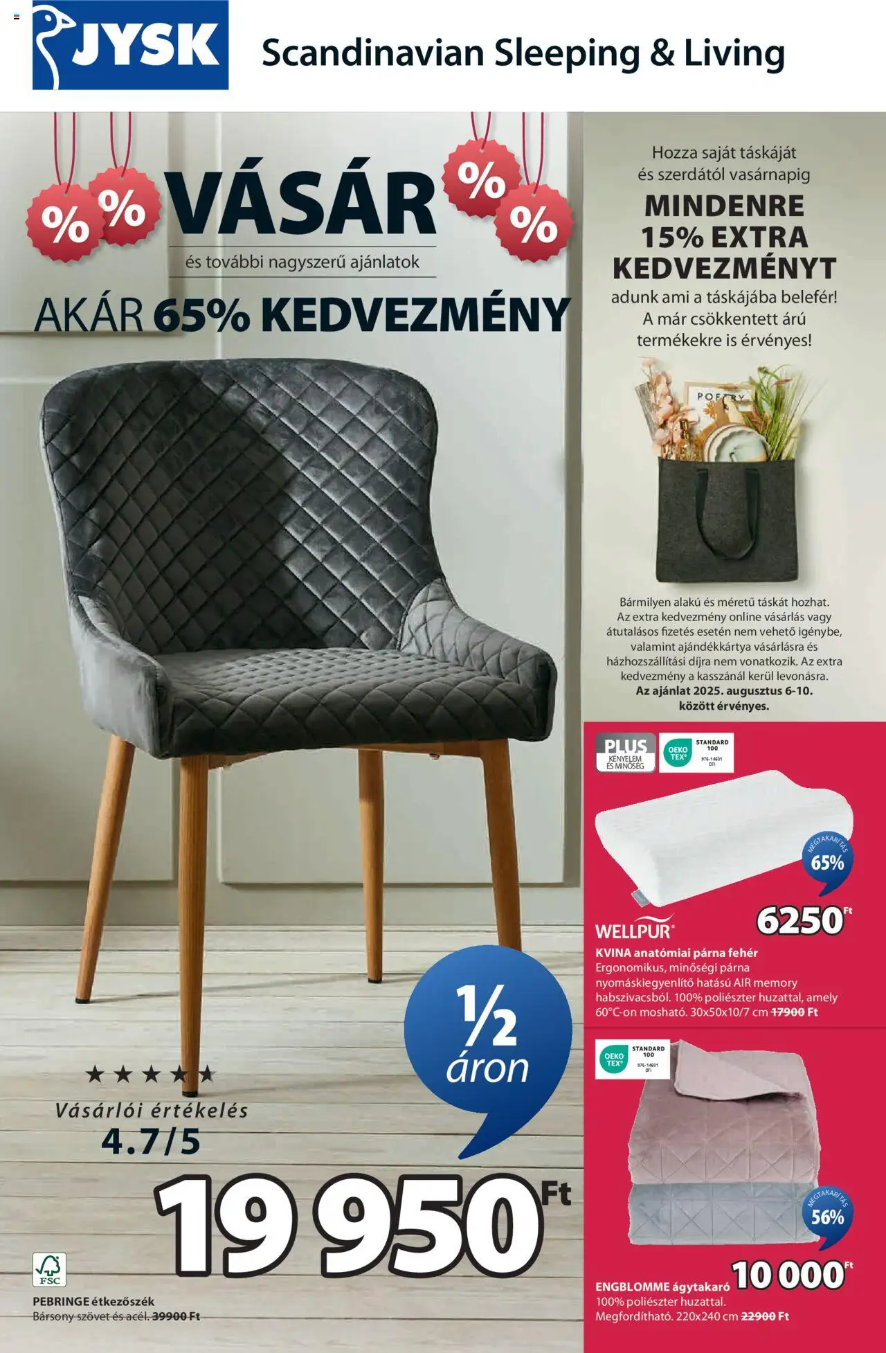 JYSK akciós ujság - amely érvényes a következő dátumtól: 06.08.2025 | Oldal: 1 | Termékek: Párna, Étkezőszék, Ágytakaró