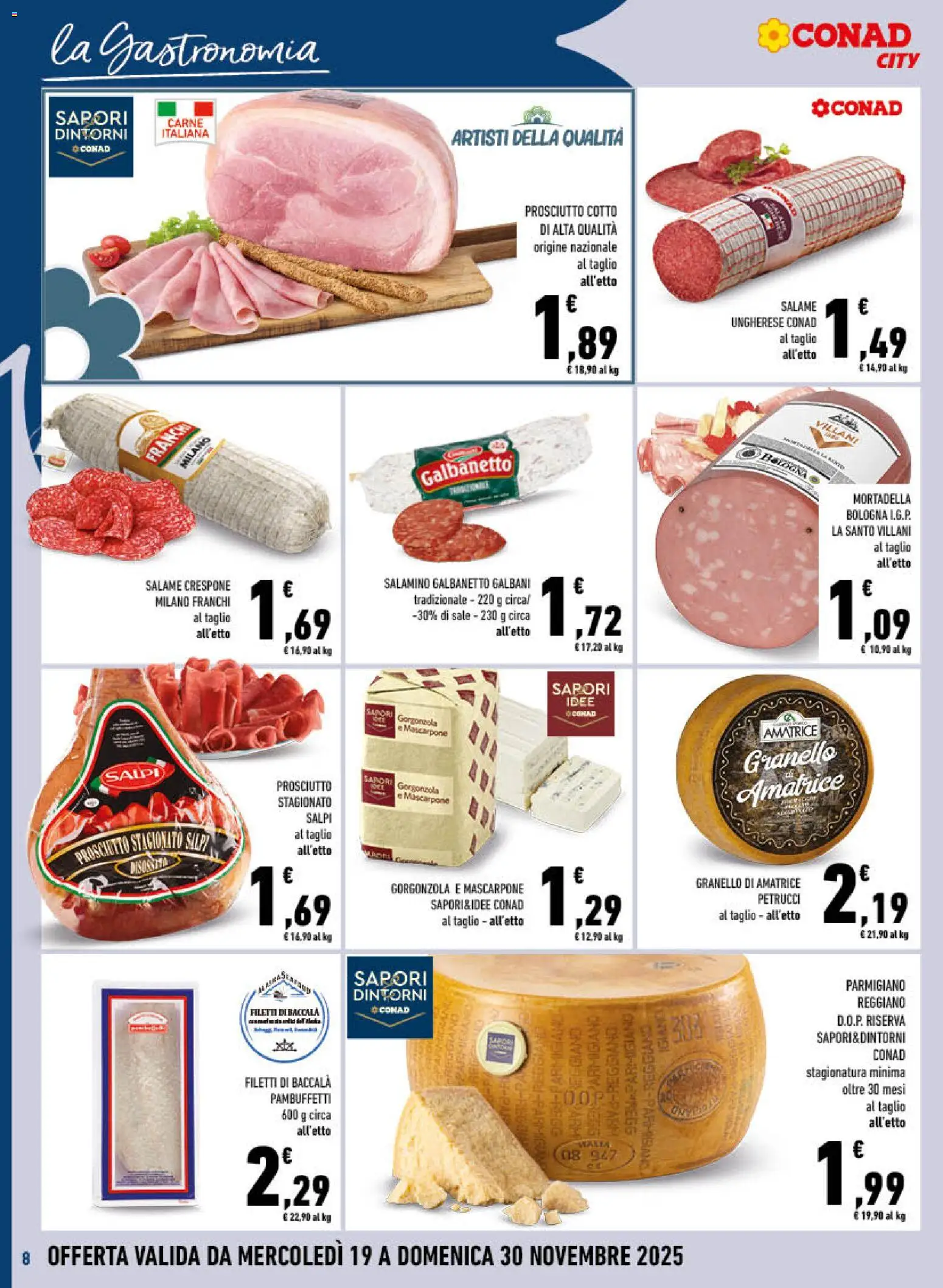 Volantino Conad del 19.11.2025 | Pagina: 8 | Prodotti: Prosciutto Cotto, Mortadella, Mascarpone, Parmigiano reggiano