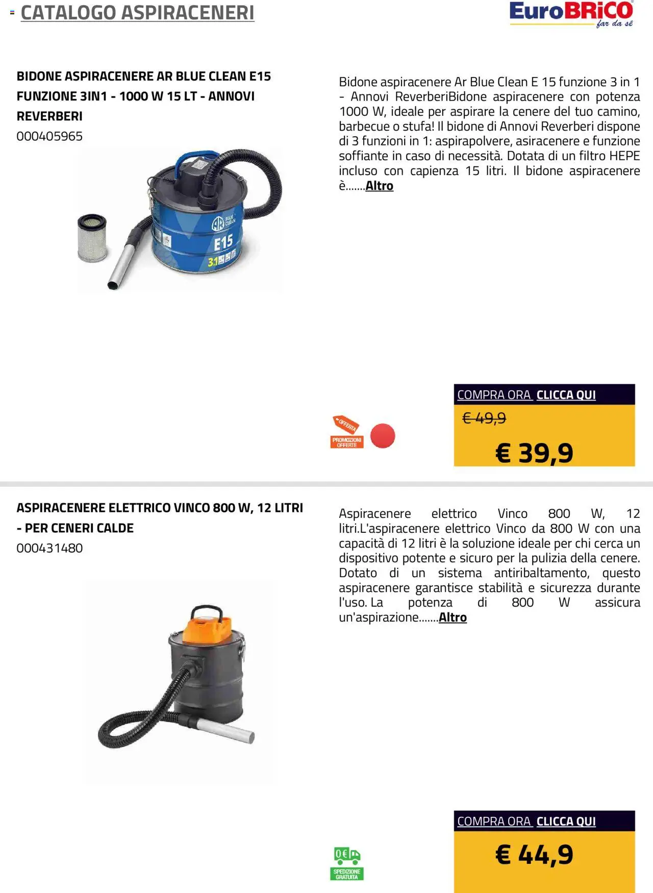 Volantino Eurobrico del 23.07.2025 | Pagina: 7 | Prodotti: Barbecue, Stufa, Aspiracenere
