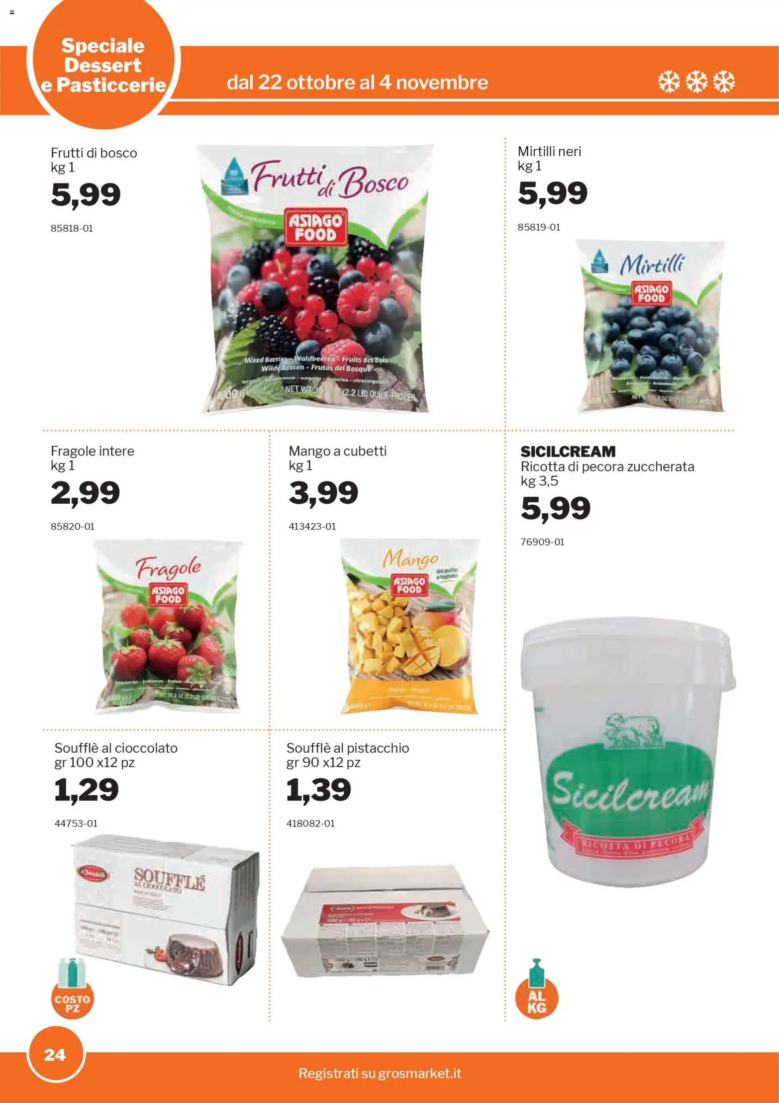 Volantino Sogegross del 22.10.2025 | Pagina: 24 | Prodotti: Cioccolato, Fragole, Mirtilli, Ricotta