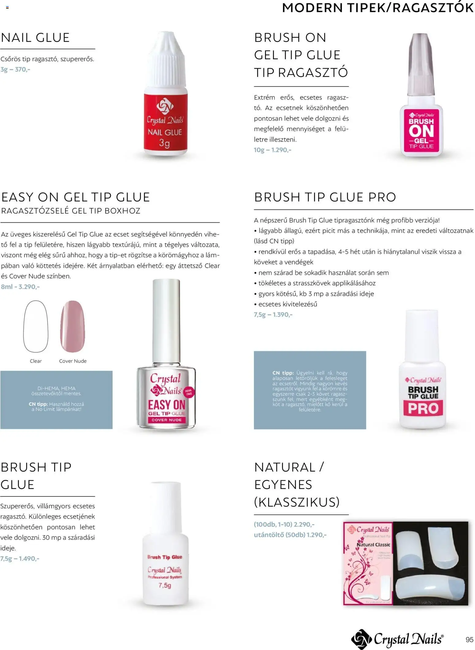 Crystal Nails akciós ujság - amely érvényes a következő dátumtól: 09.03.2026 | Oldal: 95 | Termékek: Ragasztó, Ecset